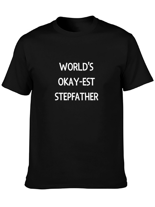 Worlds Okay-est Stepfather - Novelty Graphic Tee