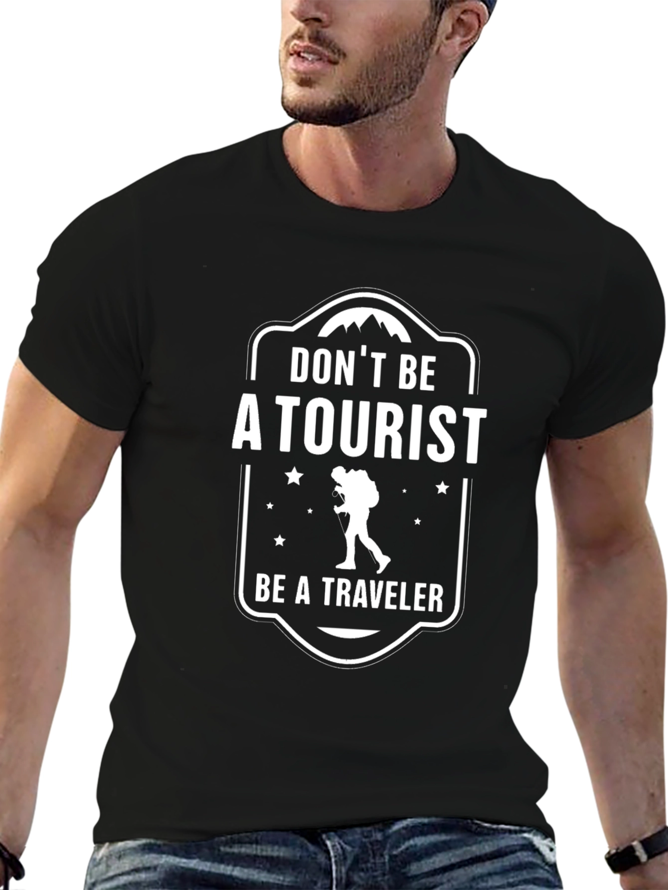 Dont Be A Tourist Be A Traveler T-Shirt