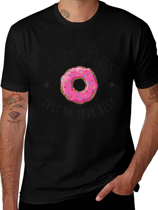 Donut Stress T-Shirt - Just Do Your Best
