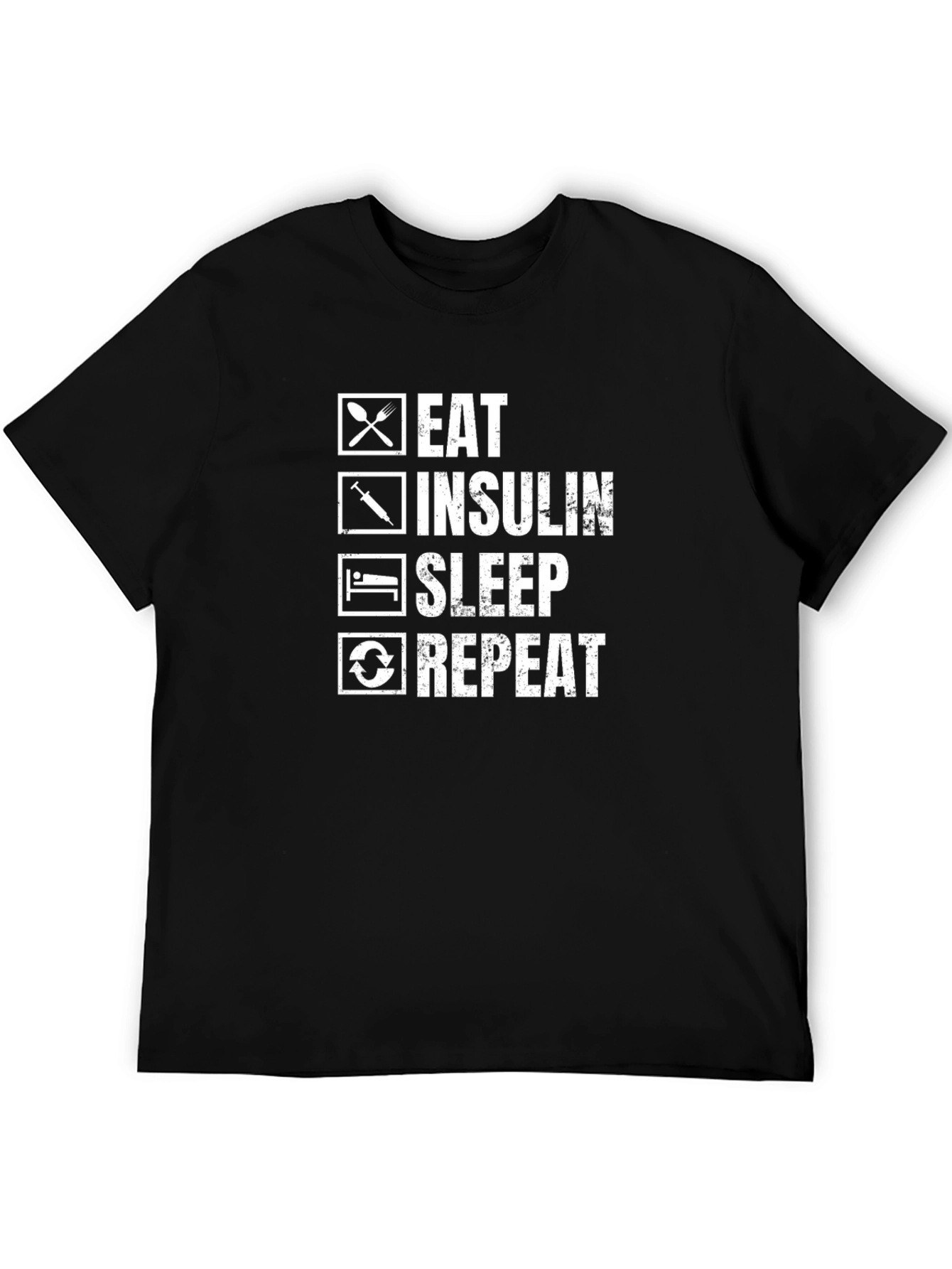 Eat Insulin Sleep Repeat T-Shirt
