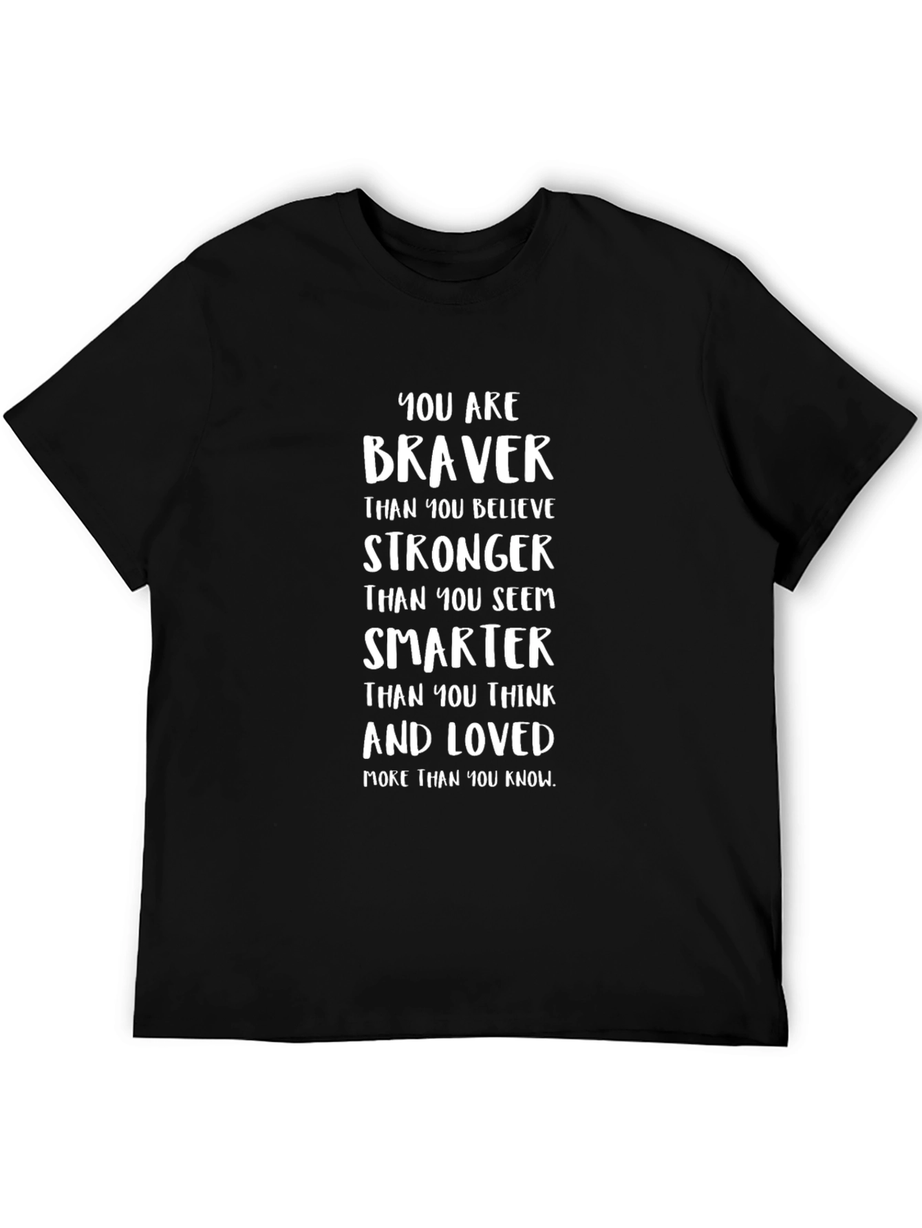Inspirational Braver Stronger Smarter Loved Black T-Shirt