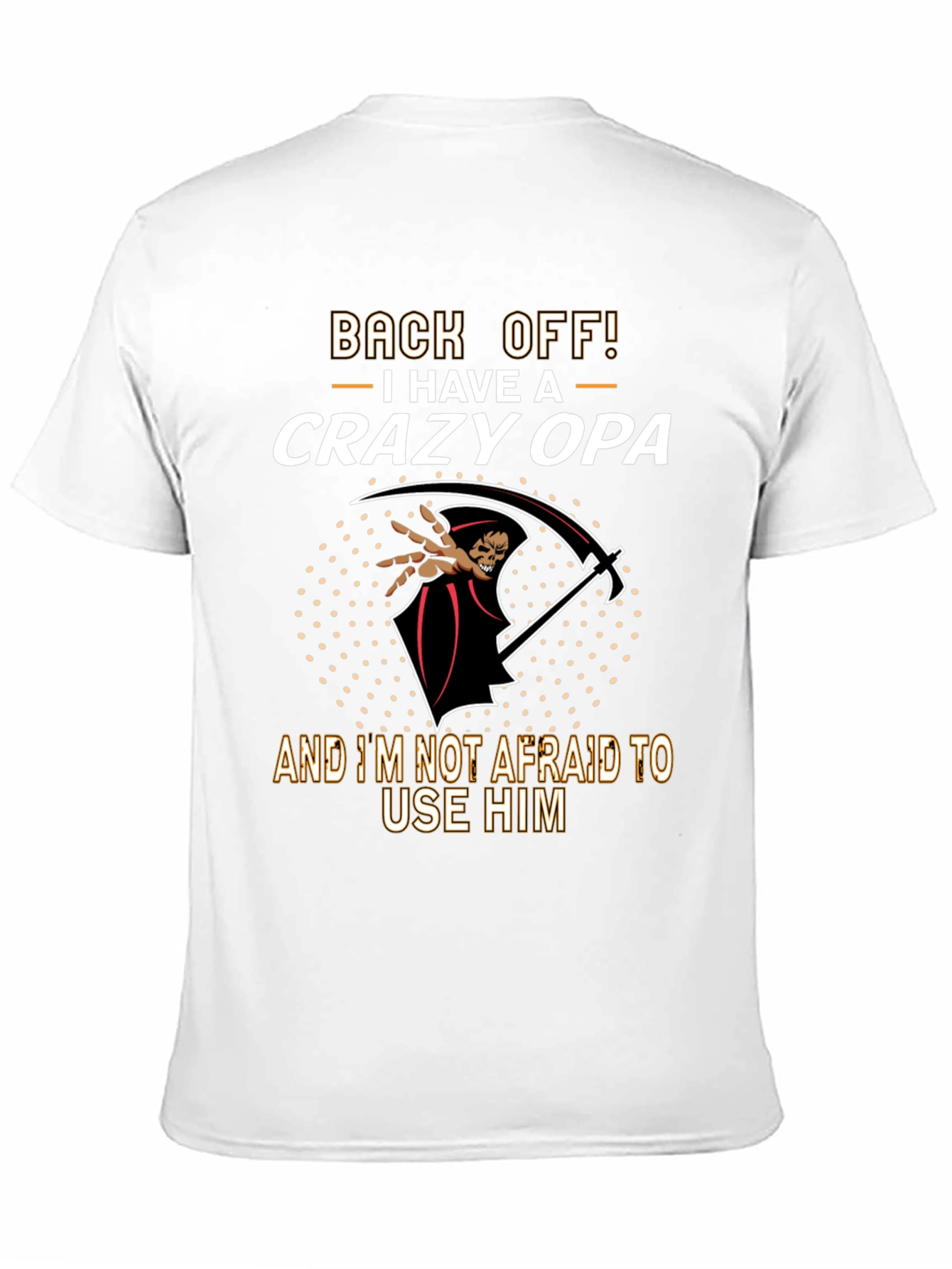 Back Off Crazy Opa T-Shirt - Funny Grandpa Gift