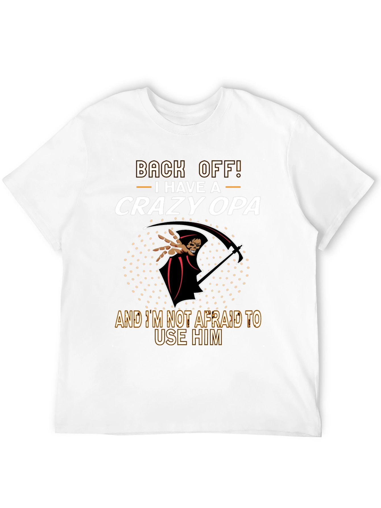 Back Off Crazy Opa T-Shirt - Funny Grandpa Gift