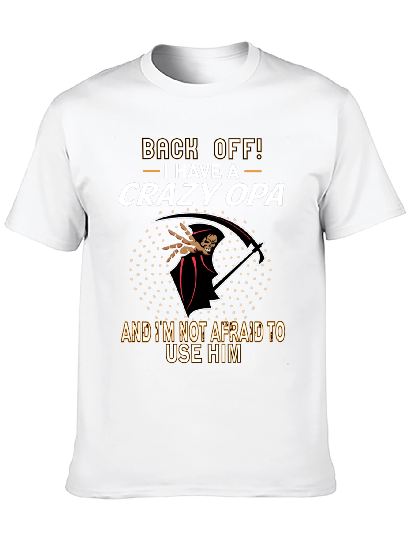 Back Off Crazy Opa T-Shirt - Funny Grandpa Gift