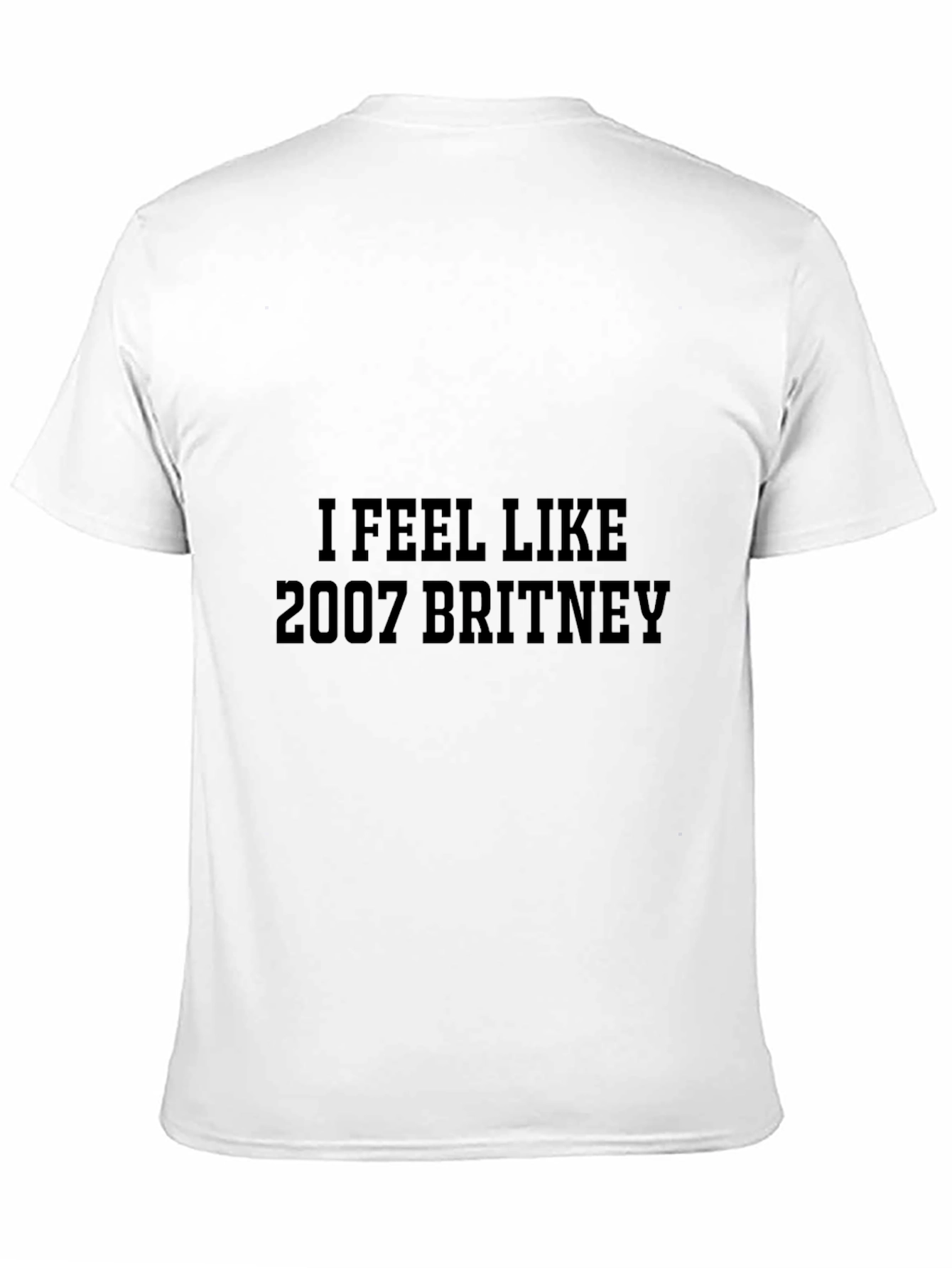 I Feel Like 2007 Britney T-Shirt