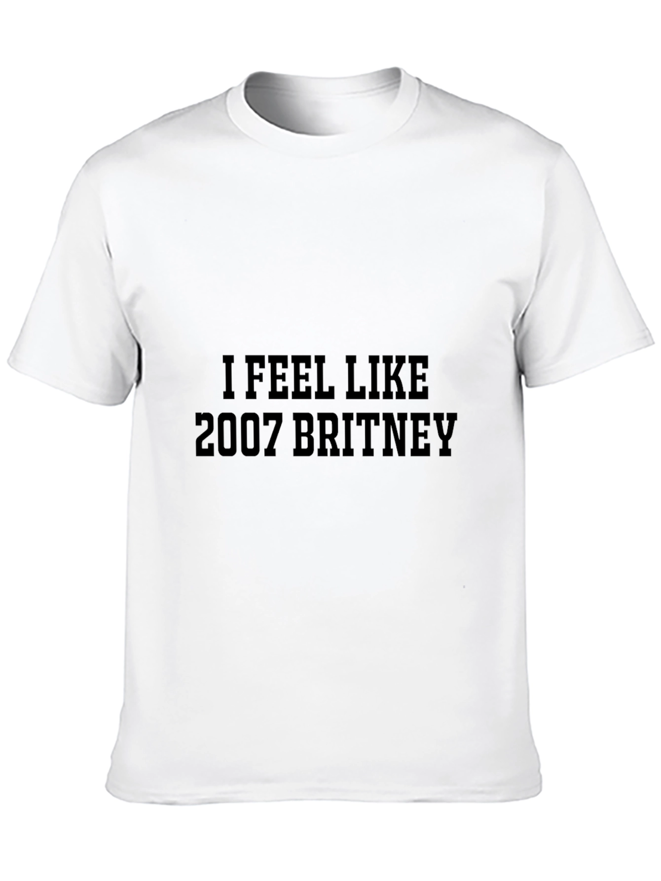 I Feel Like 2007 Britney T-Shirt
