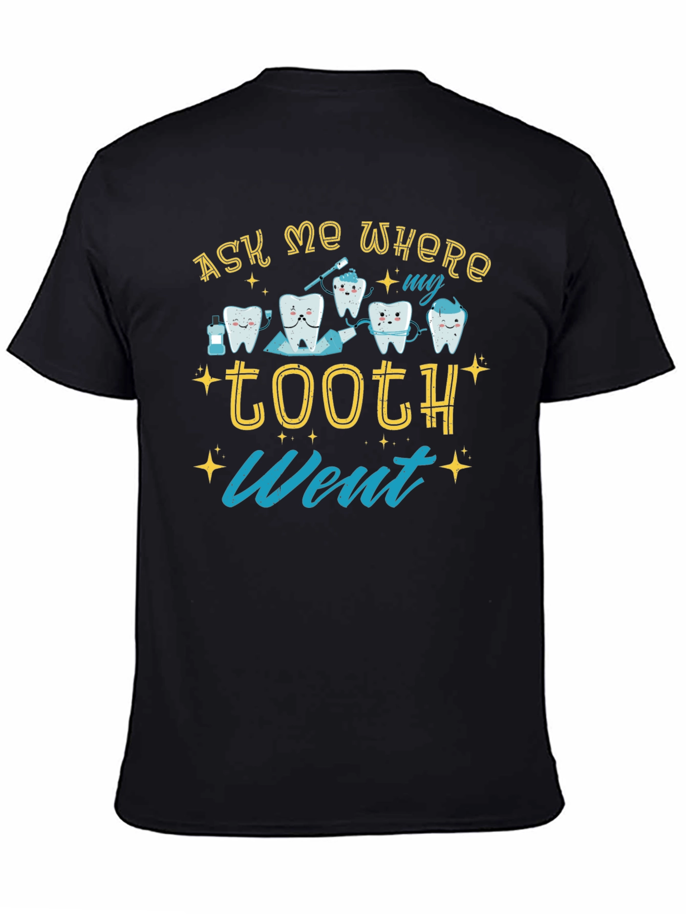 Ask Me Where My Tooth Went T-Shirt