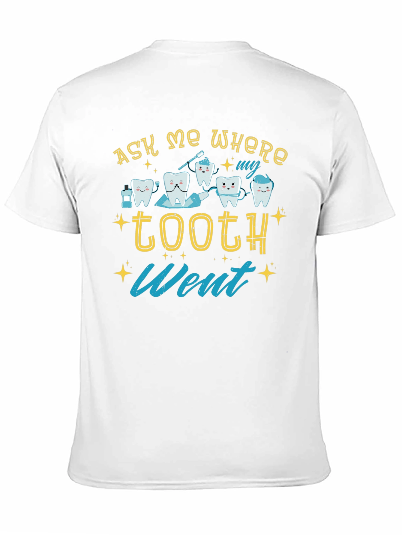 Ask Me Where My Tooth Went T-Shirt