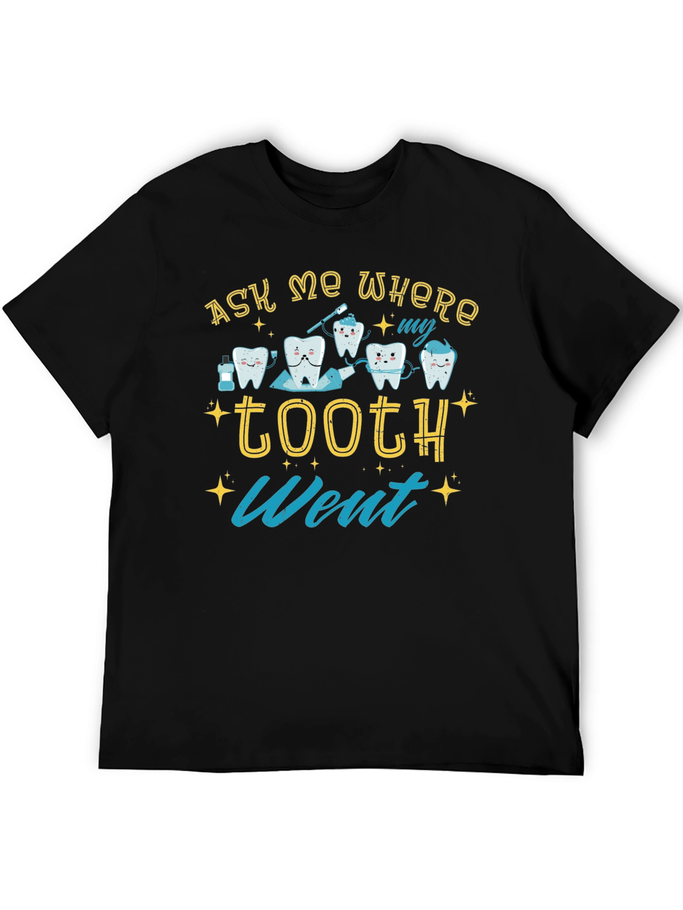 Ask Me Where My Tooth Went T-Shirt