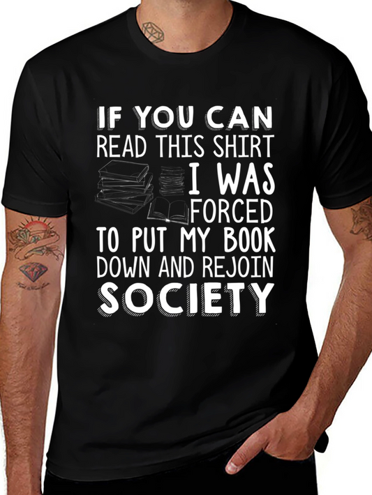 Funny Book Lover T-Shirt: Forced to Rejoin Society