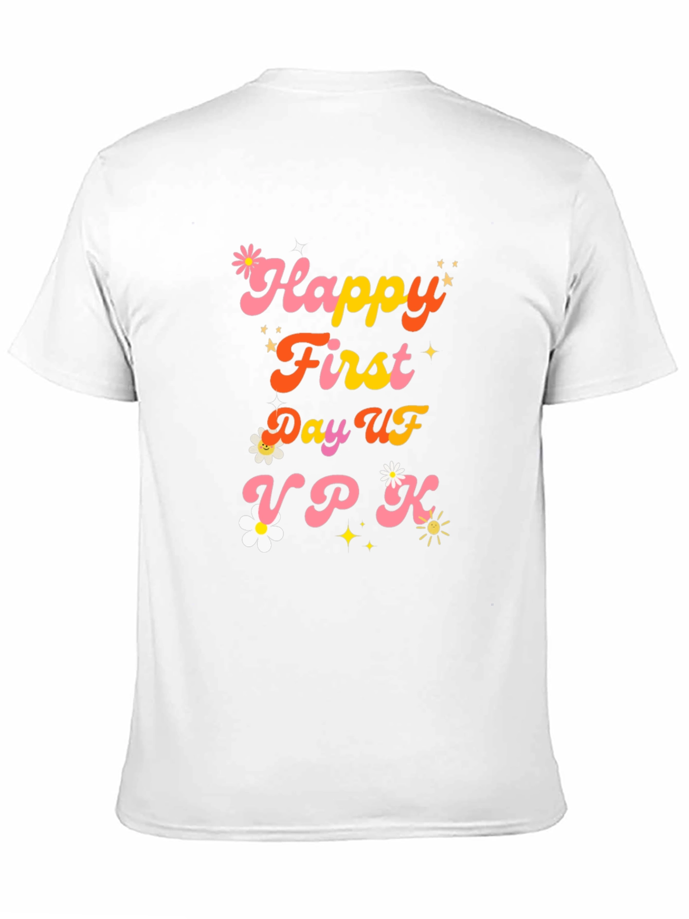 Happy First Day of VPK T-Shirt