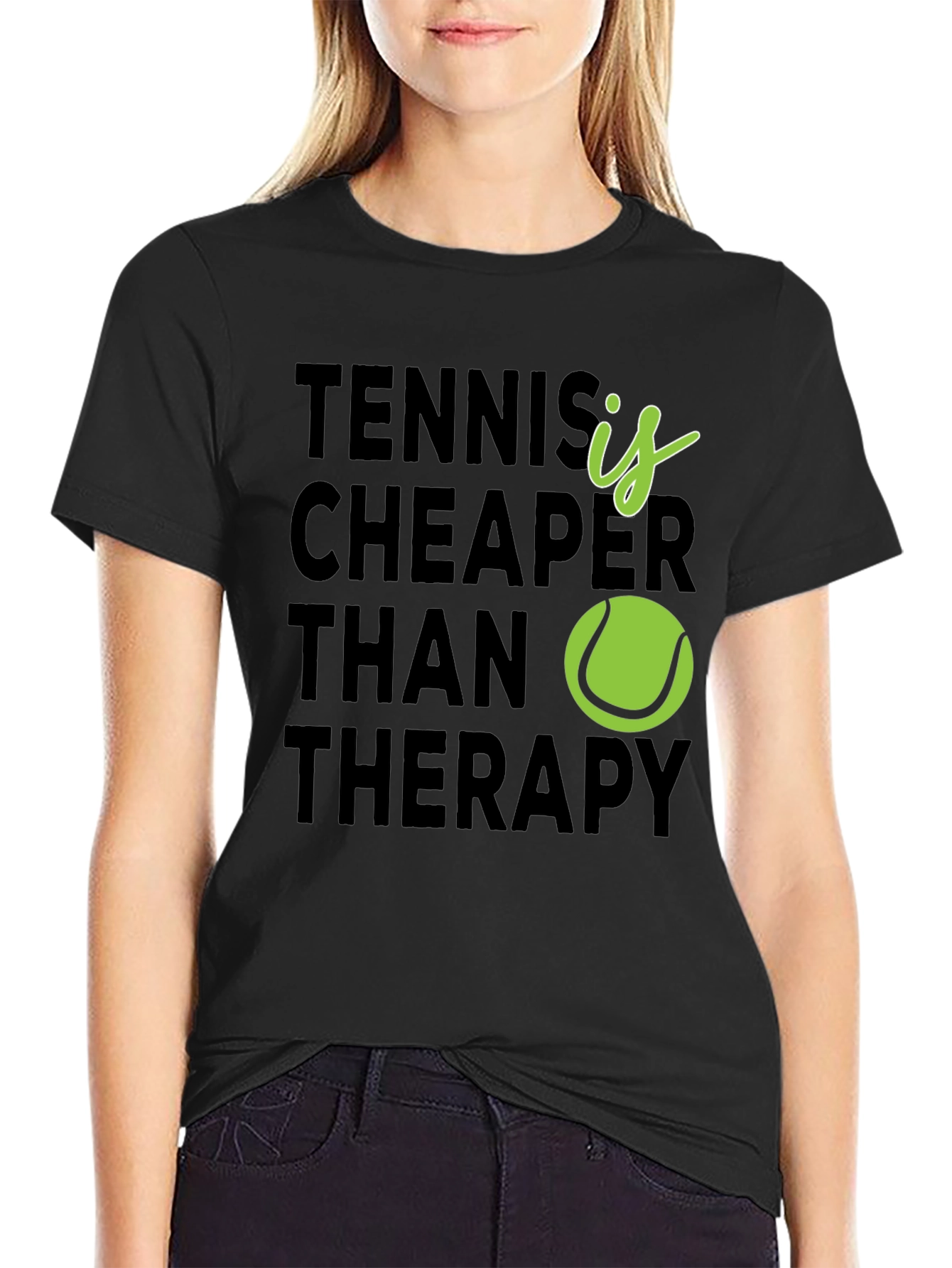 Tennis is Cheaper Than Therapy T-Shirt