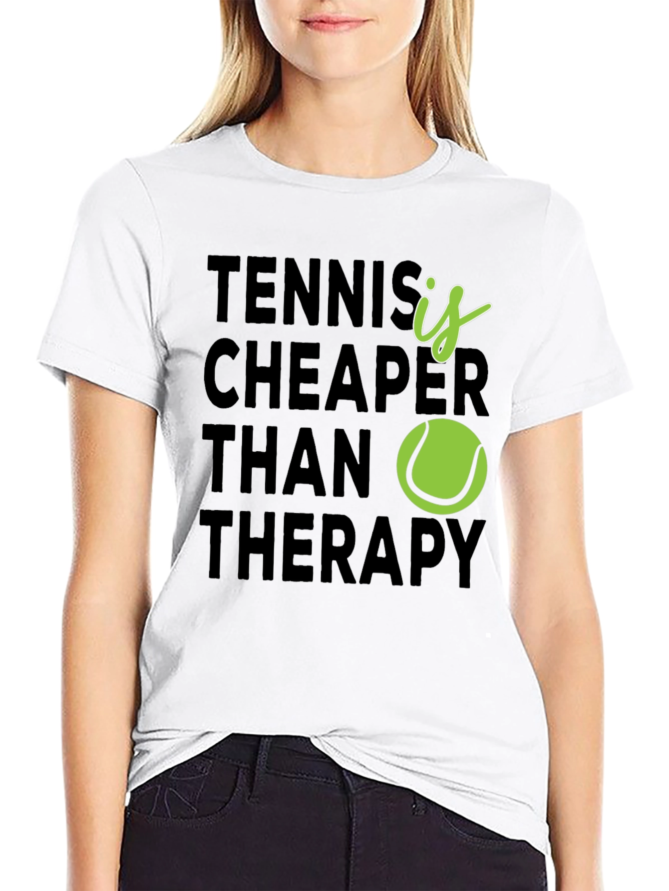 Tennis is Cheaper Than Therapy T-Shirt
