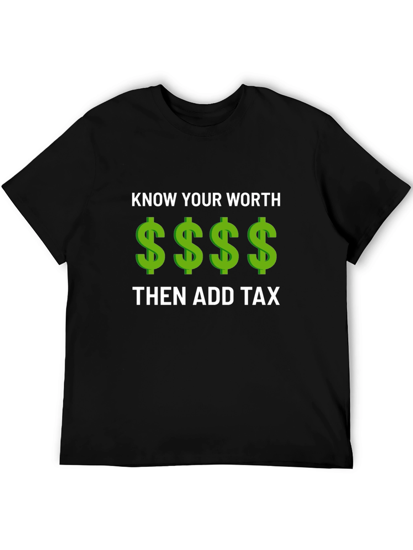 Know Your Worth Add Tax Graphic Tee