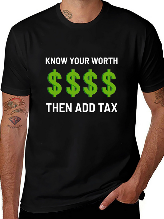 Know Your Worth Add Tax Graphic Tee