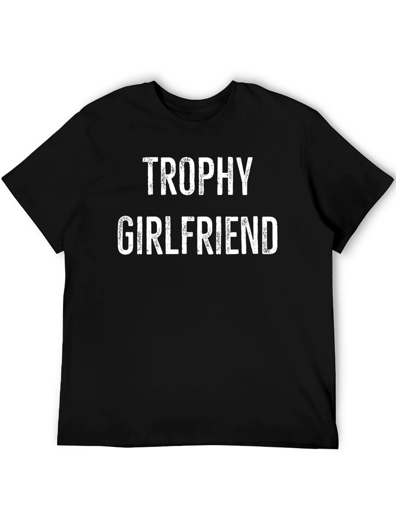 Trophy Girlfriend Graphic Tee - Black Cotton T-Shirt