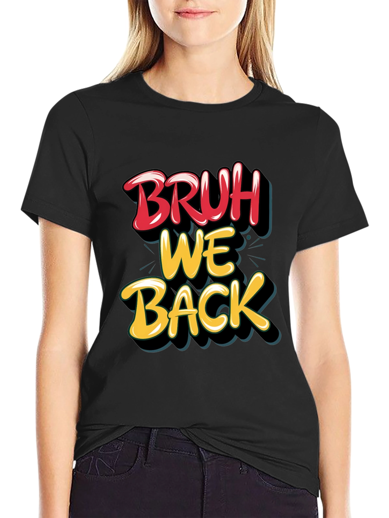 Bruh We Back Graphic T-Shirt