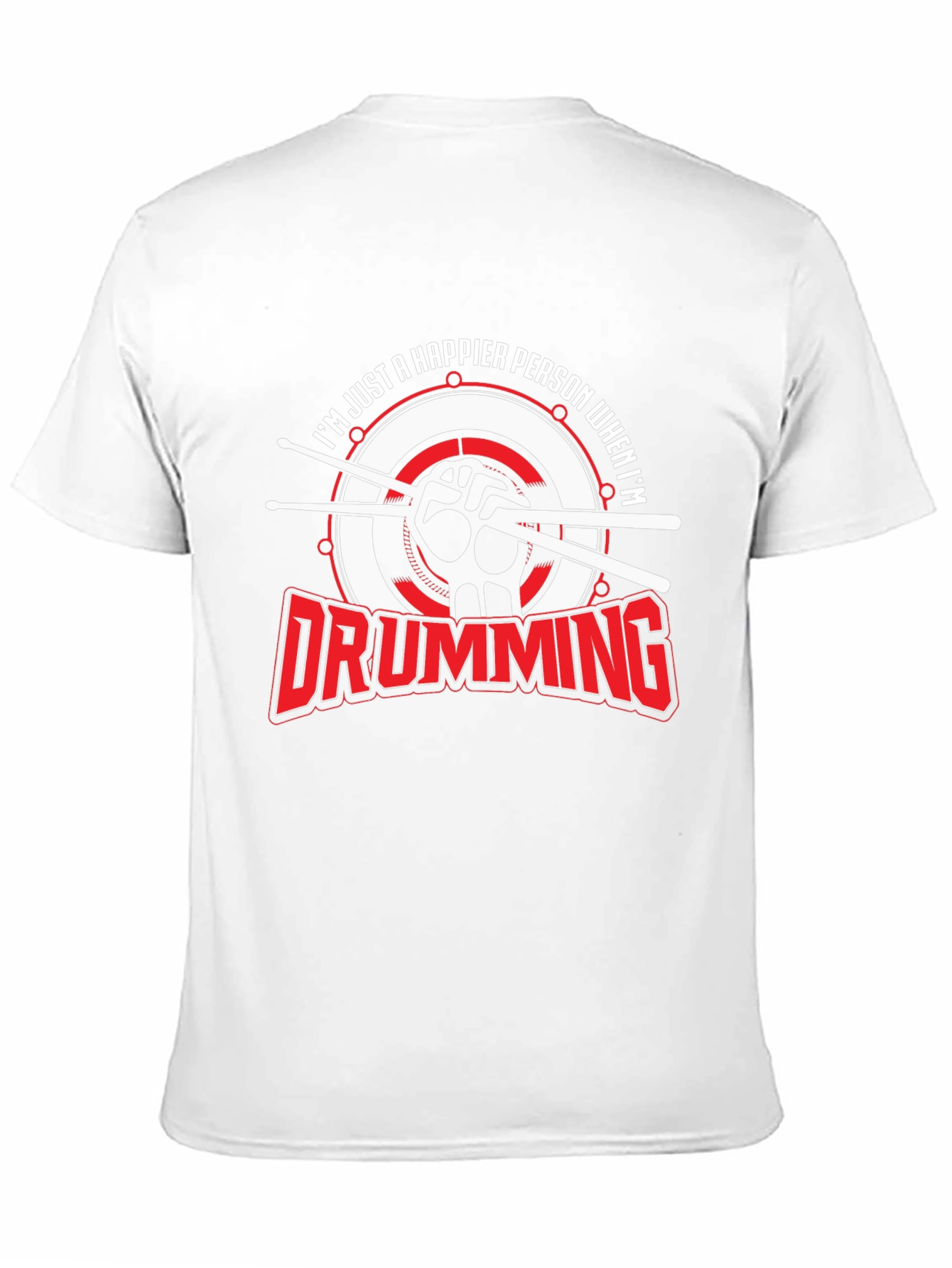 Drumming Makes Me Happy T-Shirt