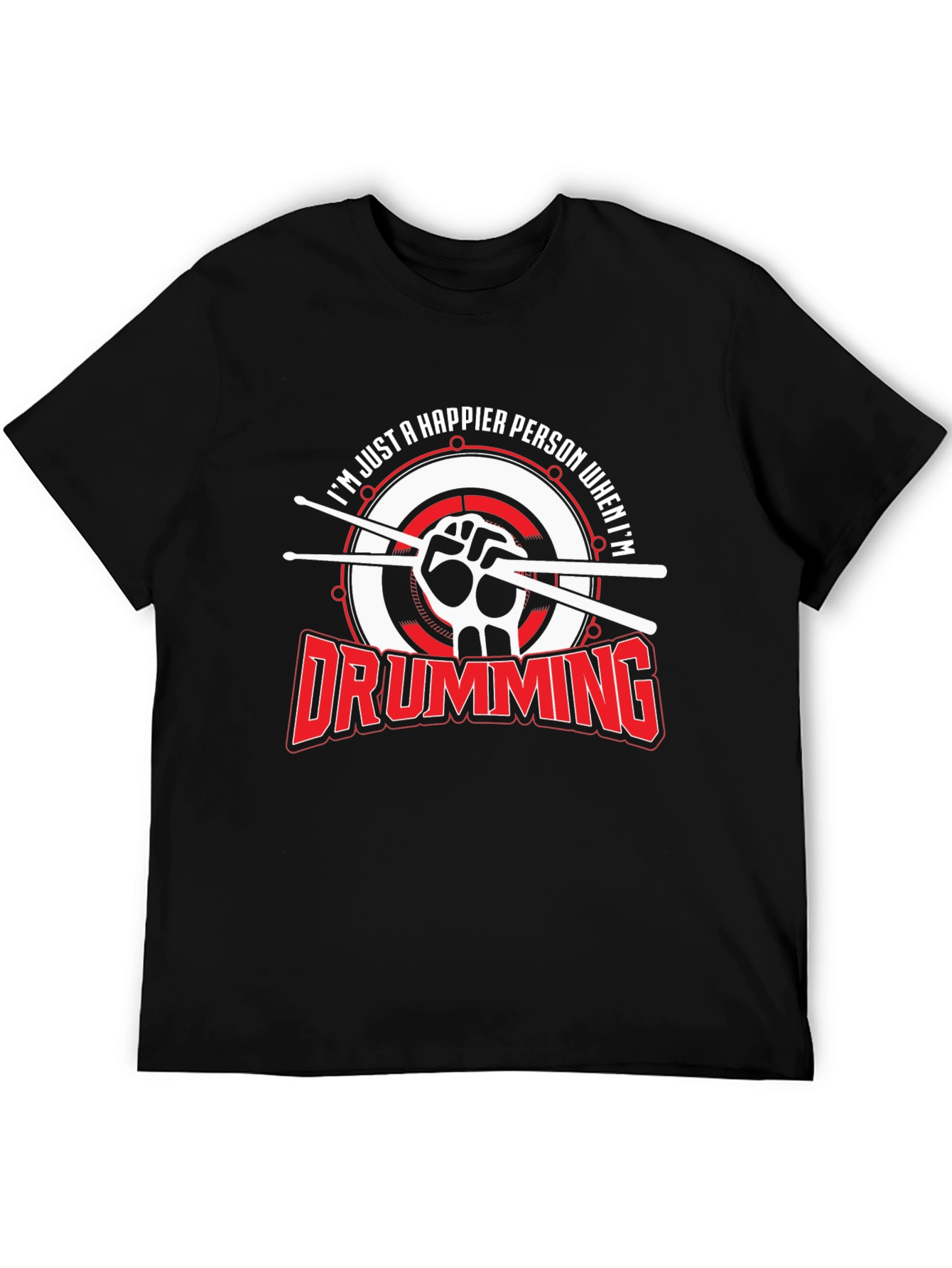 Drumming Makes Me Happy T-Shirt