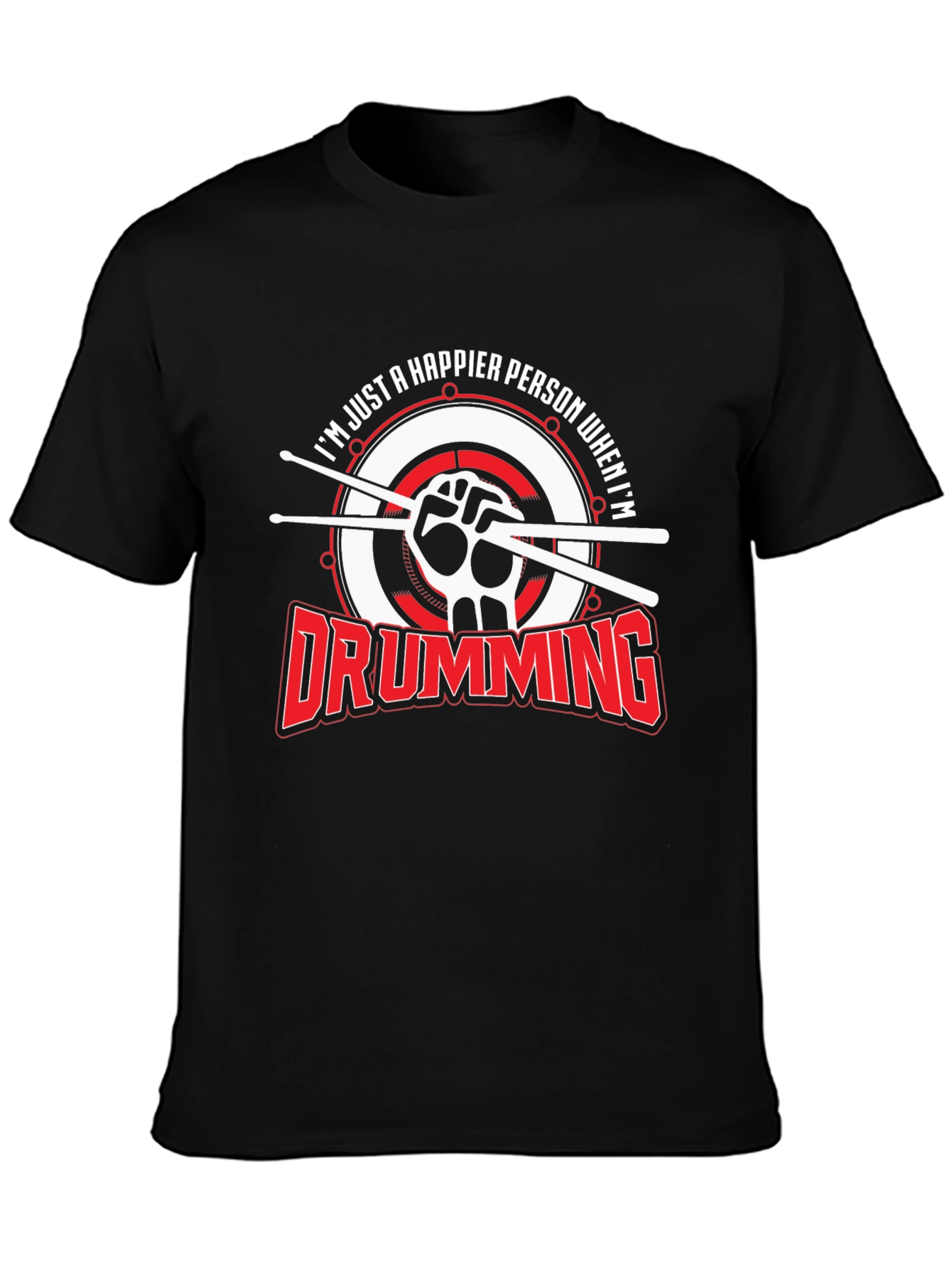 Drumming Makes Me Happy T-Shirt