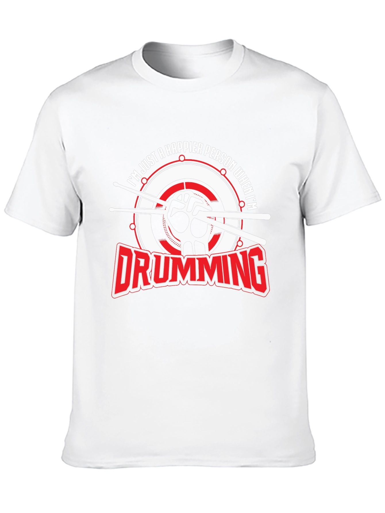 Drumming Makes Me Happy T-Shirt
