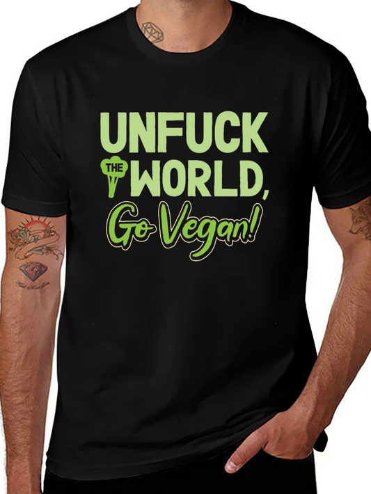 Unfuck the World Go Vegan T-Shirt