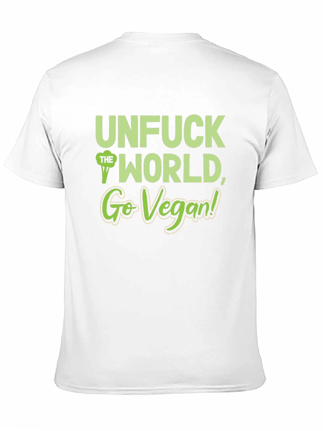 Unfuck the World Go Vegan T-Shirt