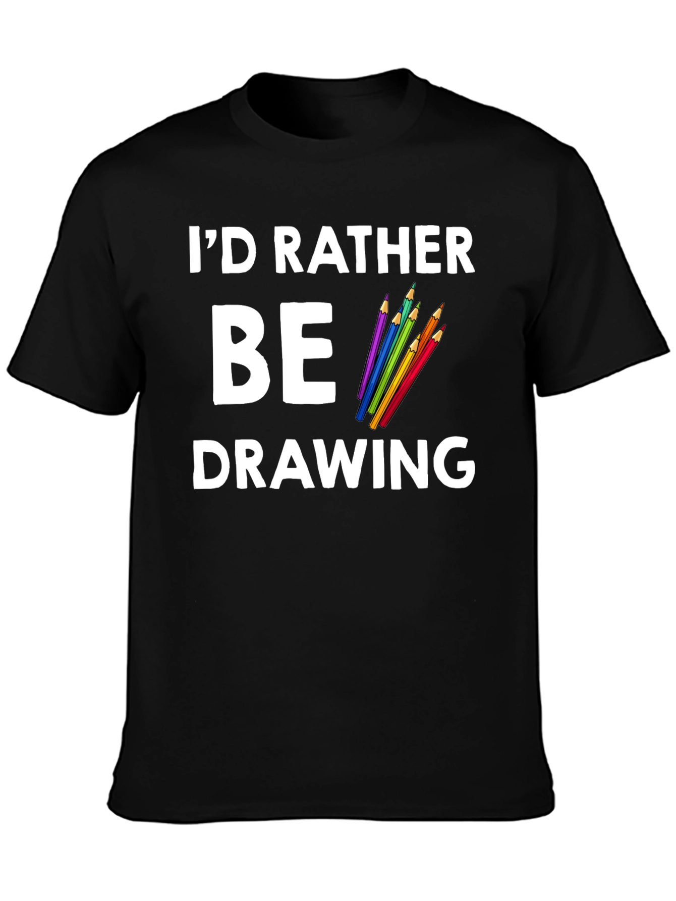 Id Rather Be Drawing Graphic Tee