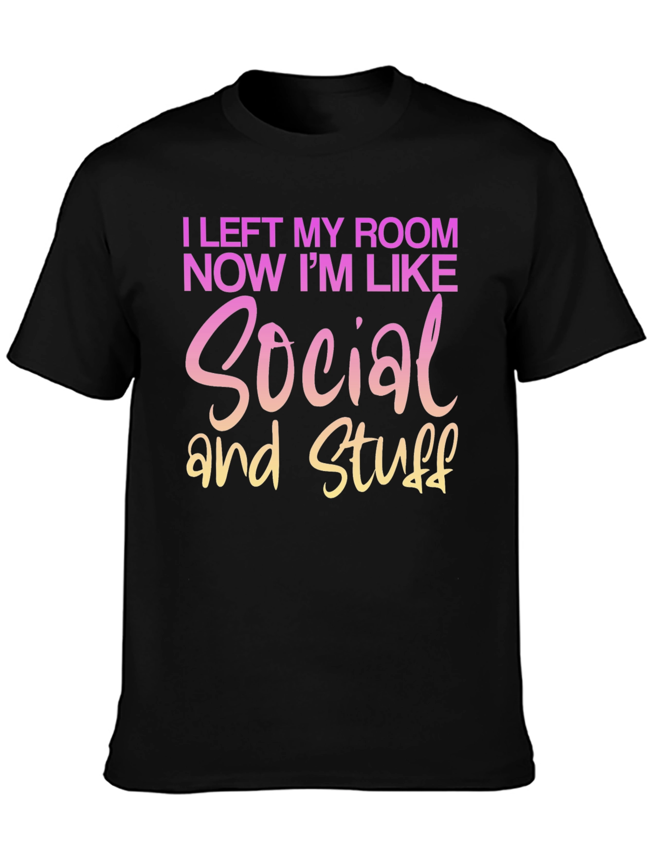 Social and Stuff Graphic T-Shirt - Funny Slogan Tee