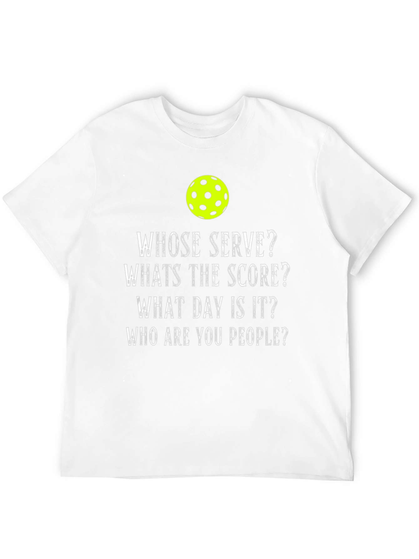 Pickleball T-Shirt: Whose Serve? Funny Pickleball Tee