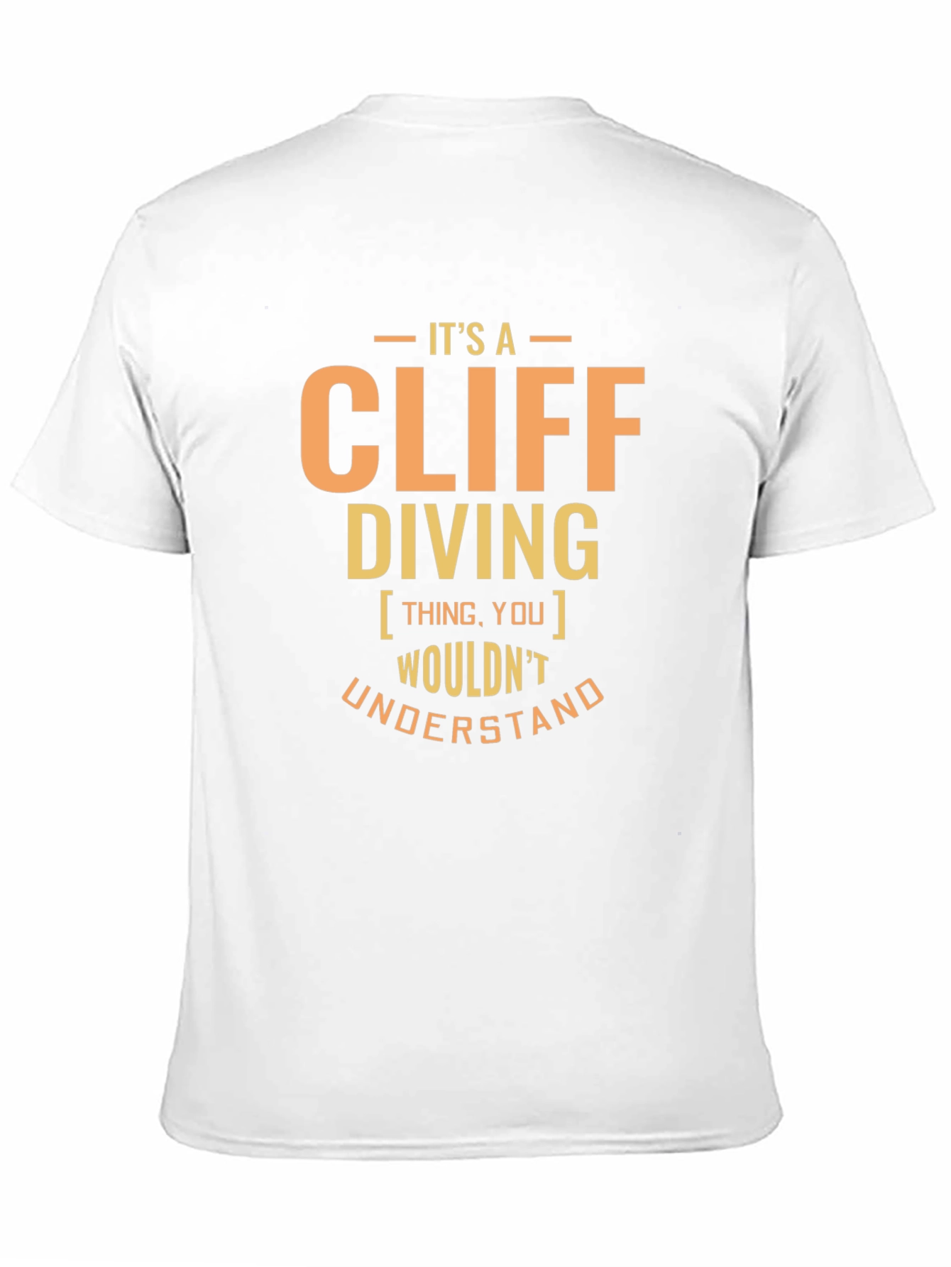 Its A Cliff Diving Thing T-Shirt