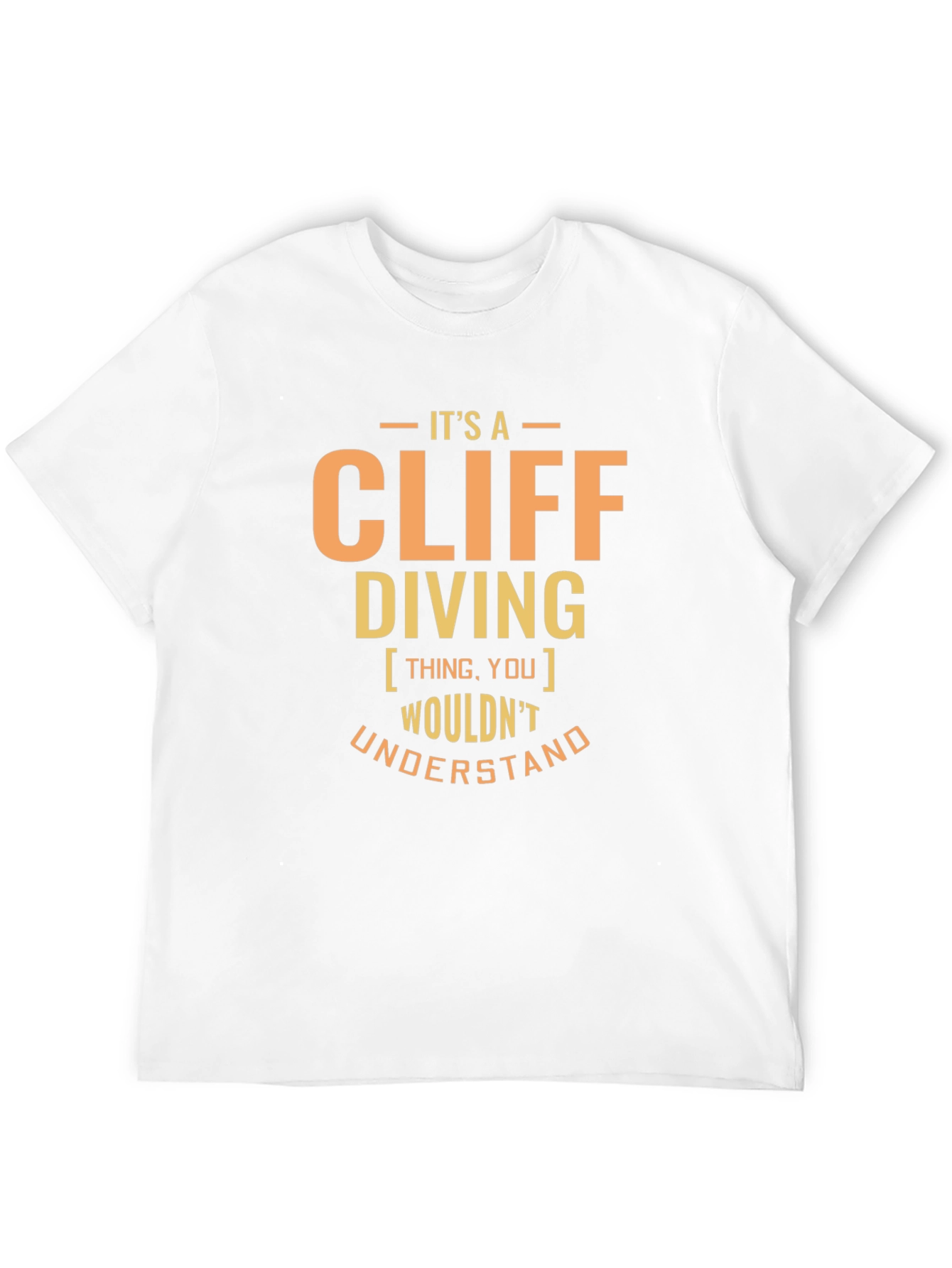 Its A Cliff Diving Thing T-Shirt
