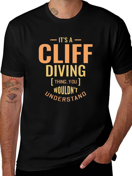 Its A Cliff Diving Thing T-Shirt
