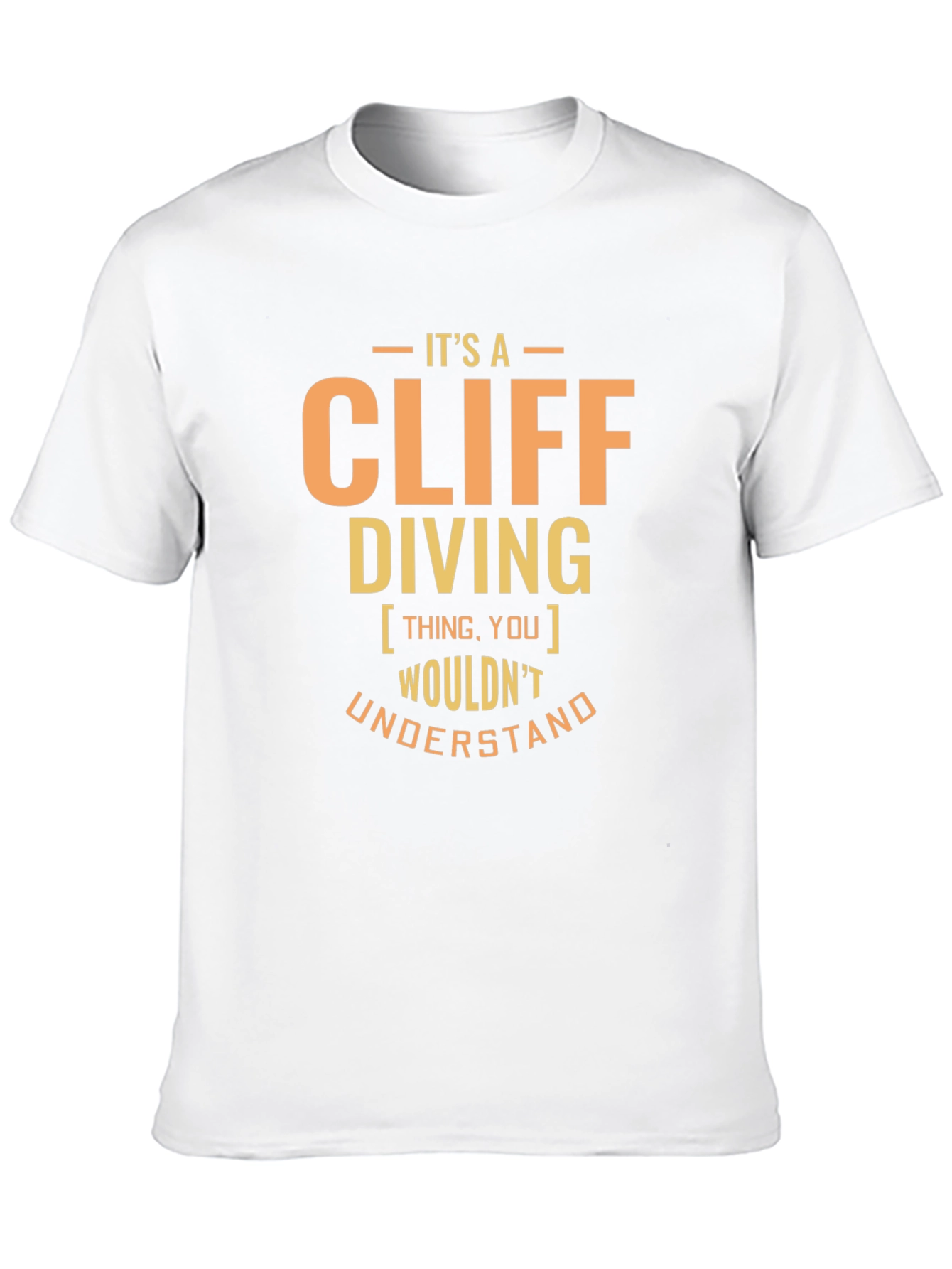 Its A Cliff Diving Thing T-Shirt