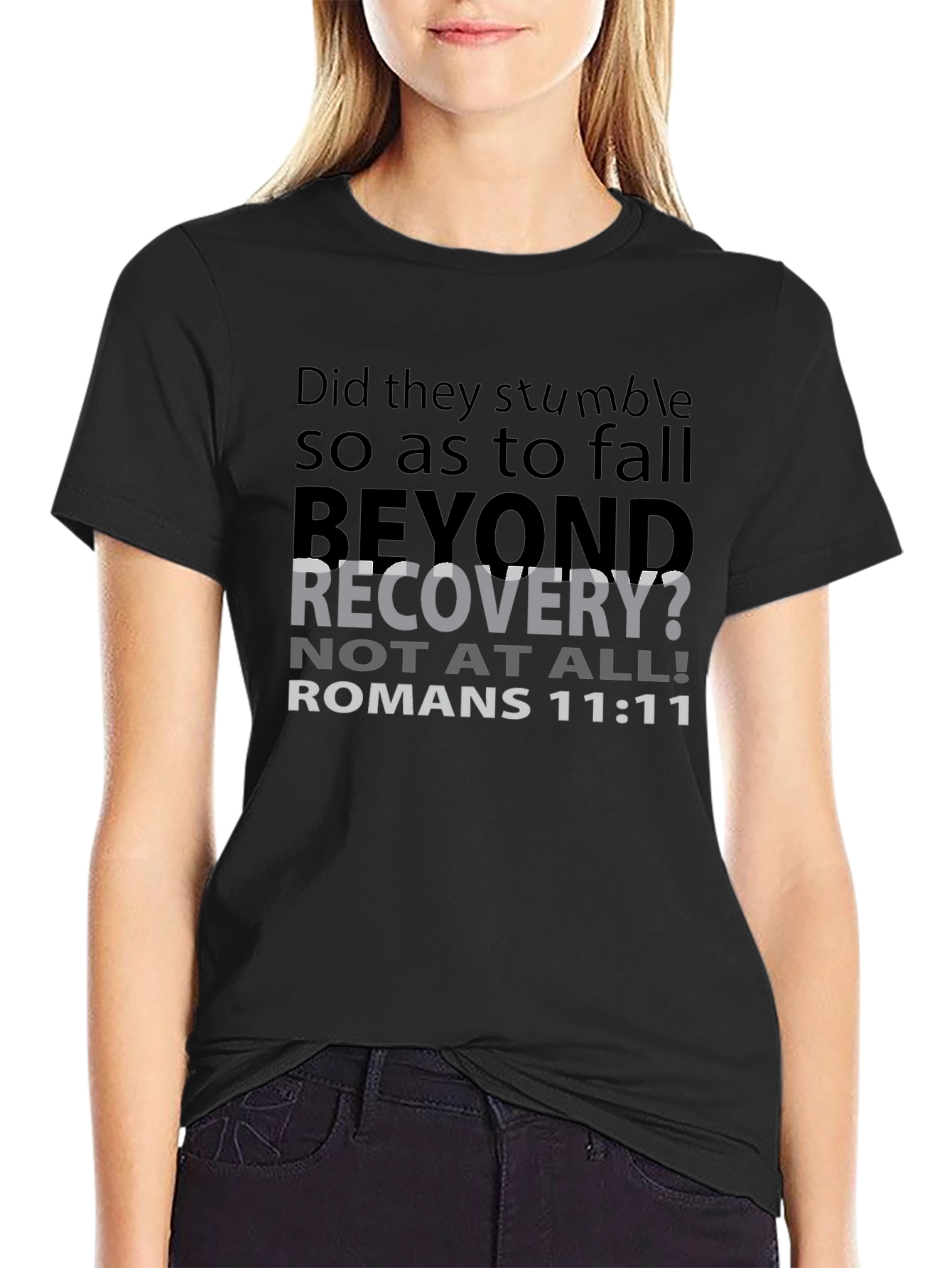 Romans 11:11 Christian T-Shirt - Beyond Recovery