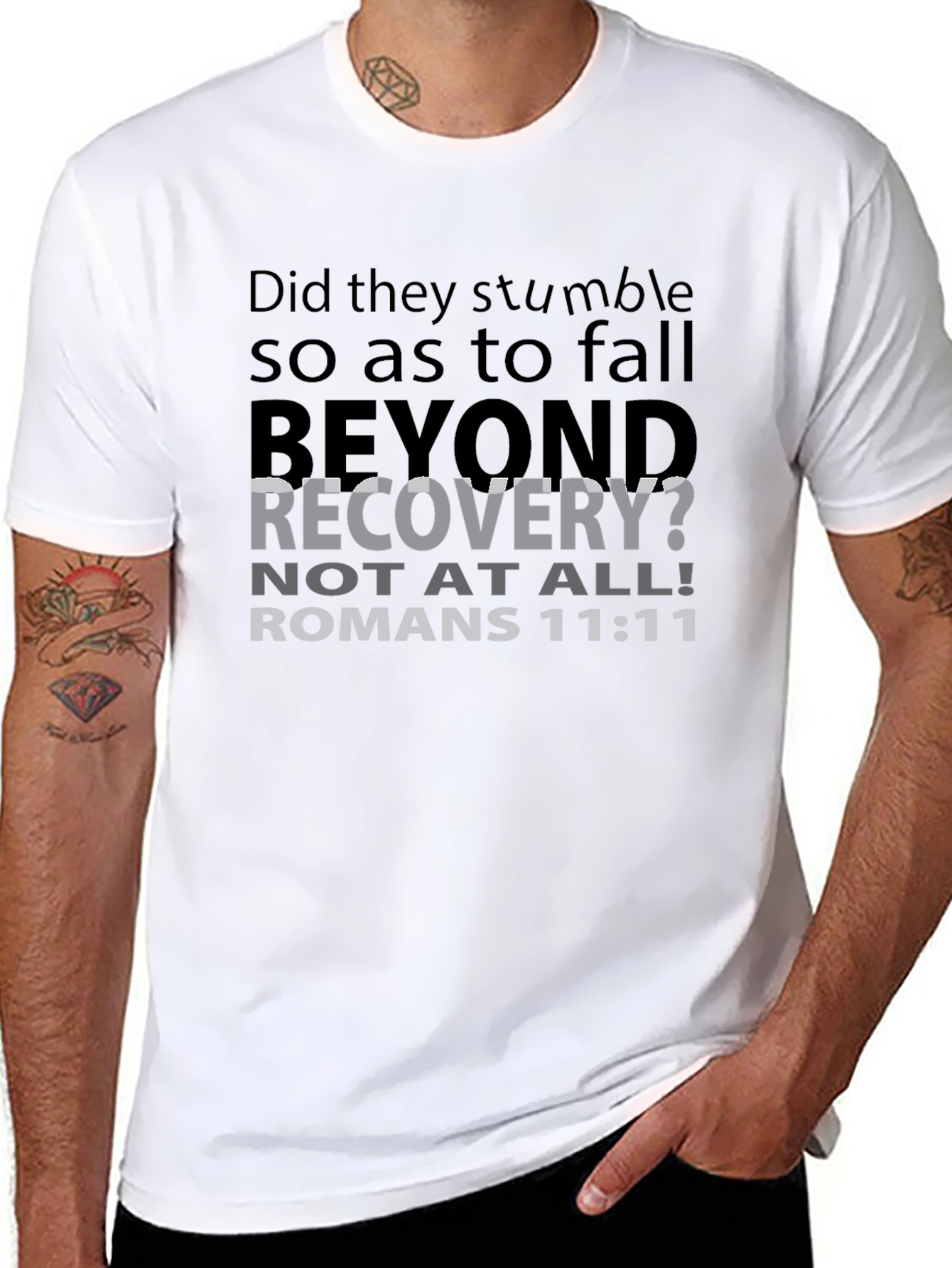Romans 11:11 Christian T-Shirt - Beyond Recovery