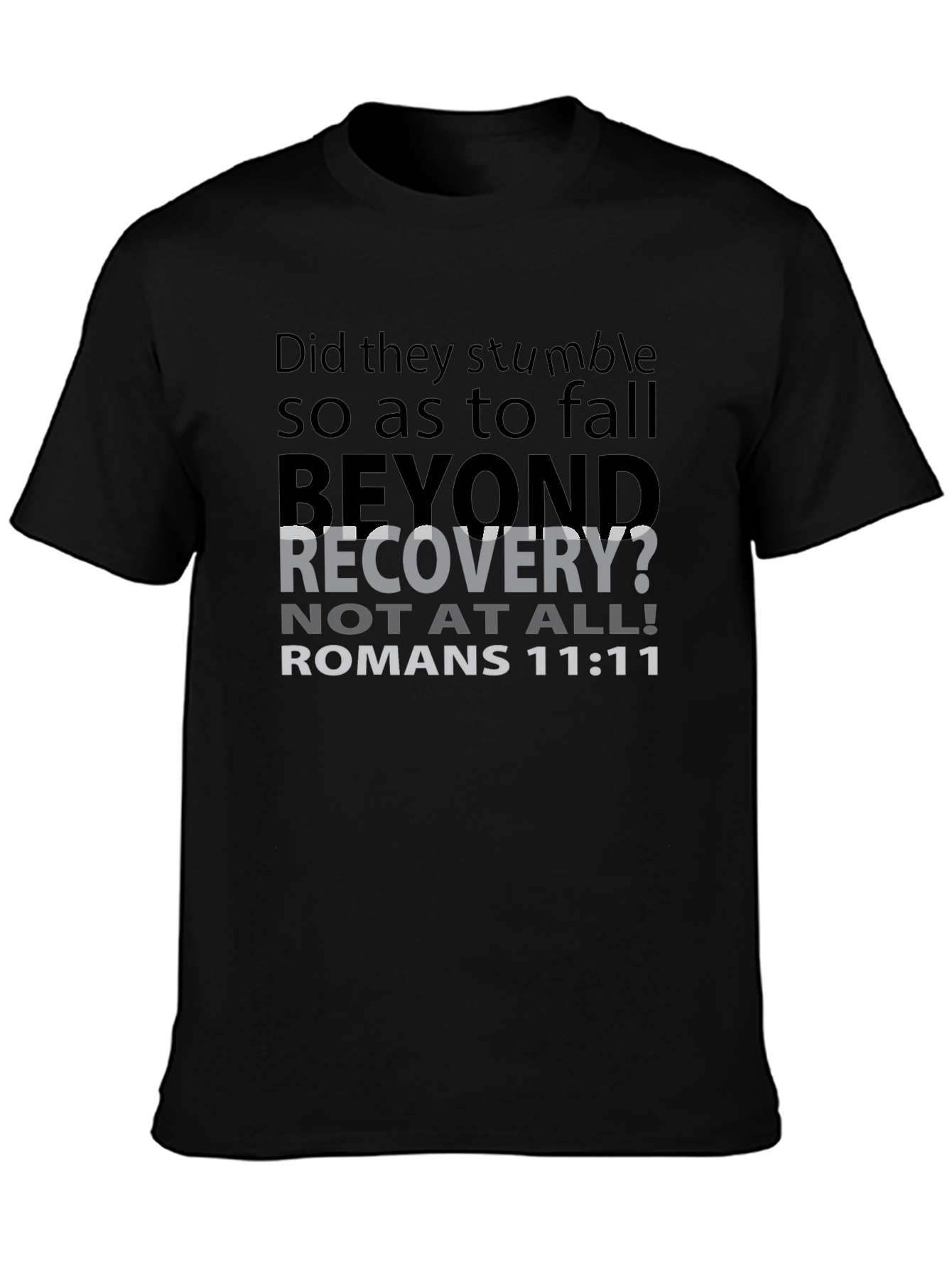 Romans 11:11 Christian T-Shirt - Beyond Recovery