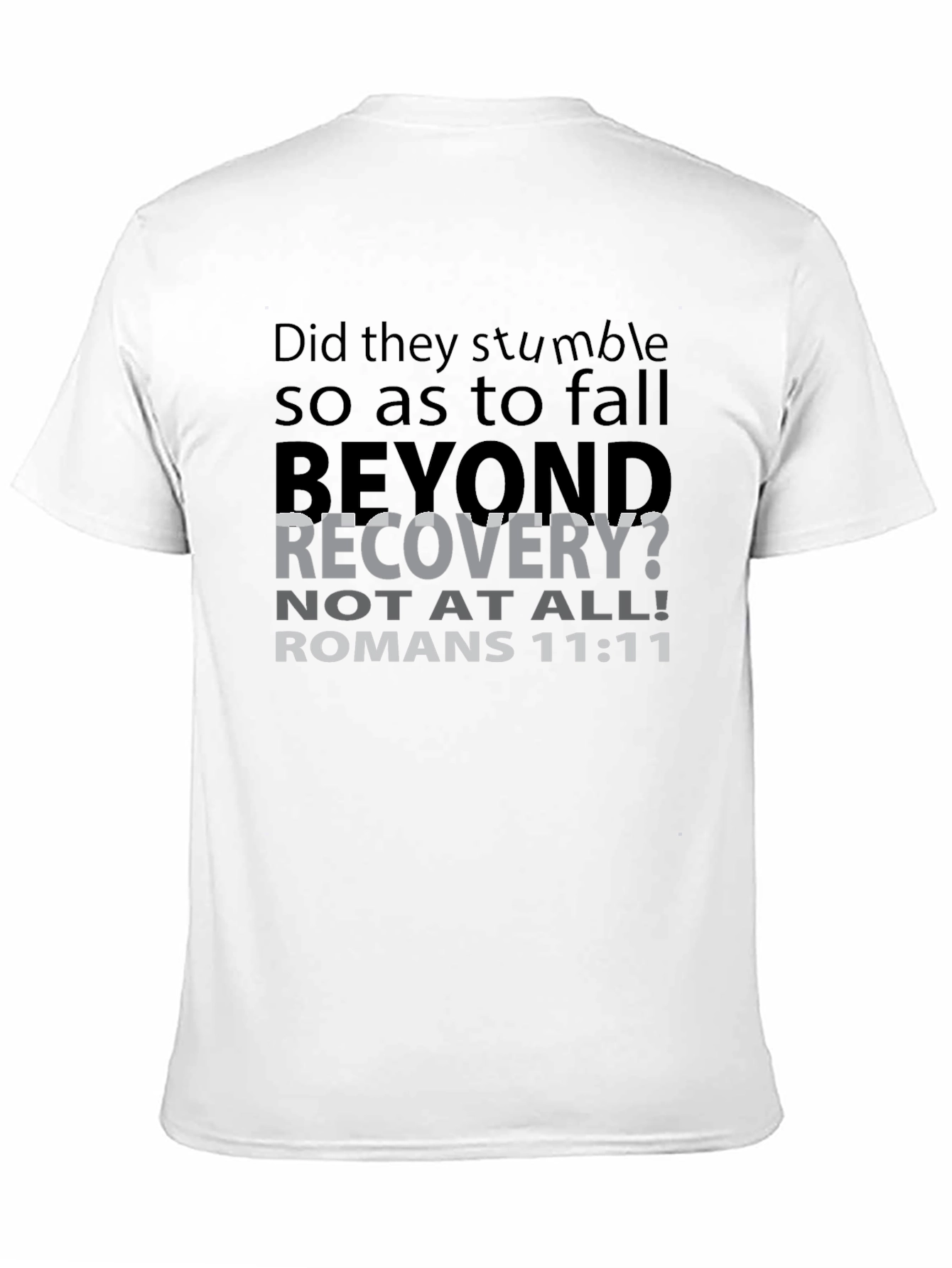 Romans 11:11 Christian T-Shirt - Beyond Recovery