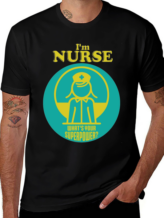Im Nurse Whats Your Superpower? T-Shirt
