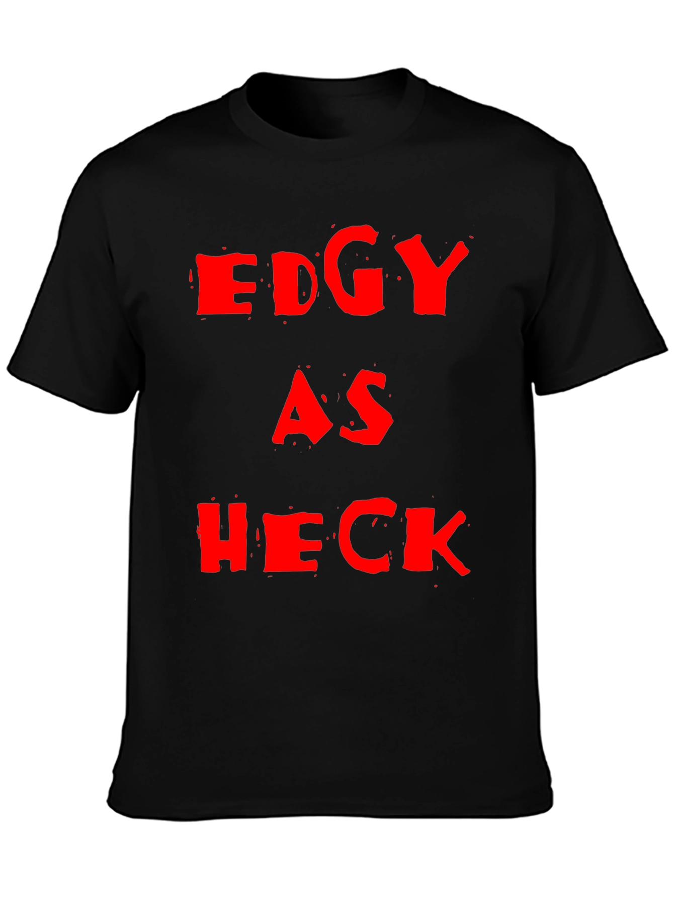 Edgy as Heck Black Graphic Tee