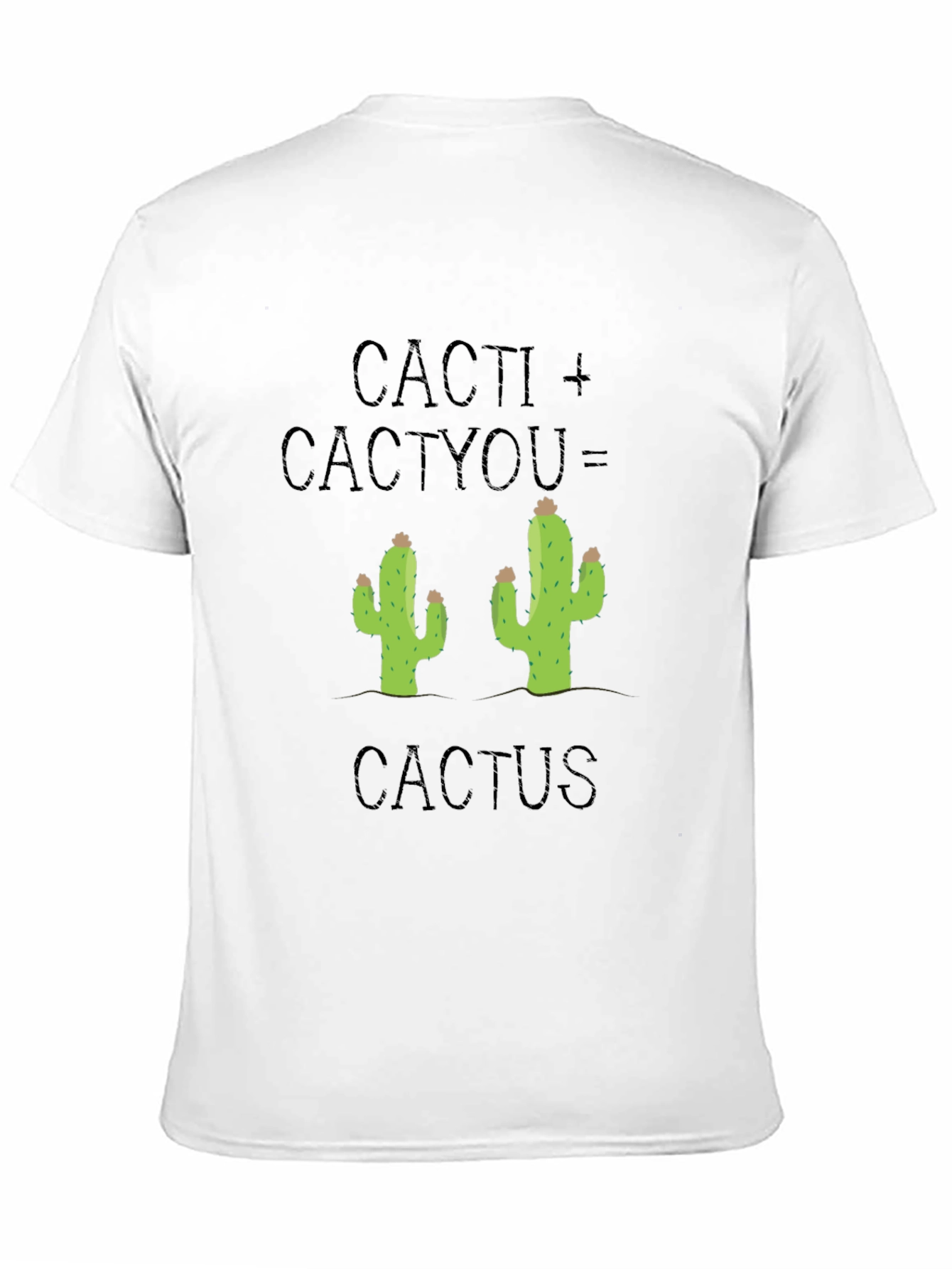 Cacti + Cactyou = Cactus Graphic Tee