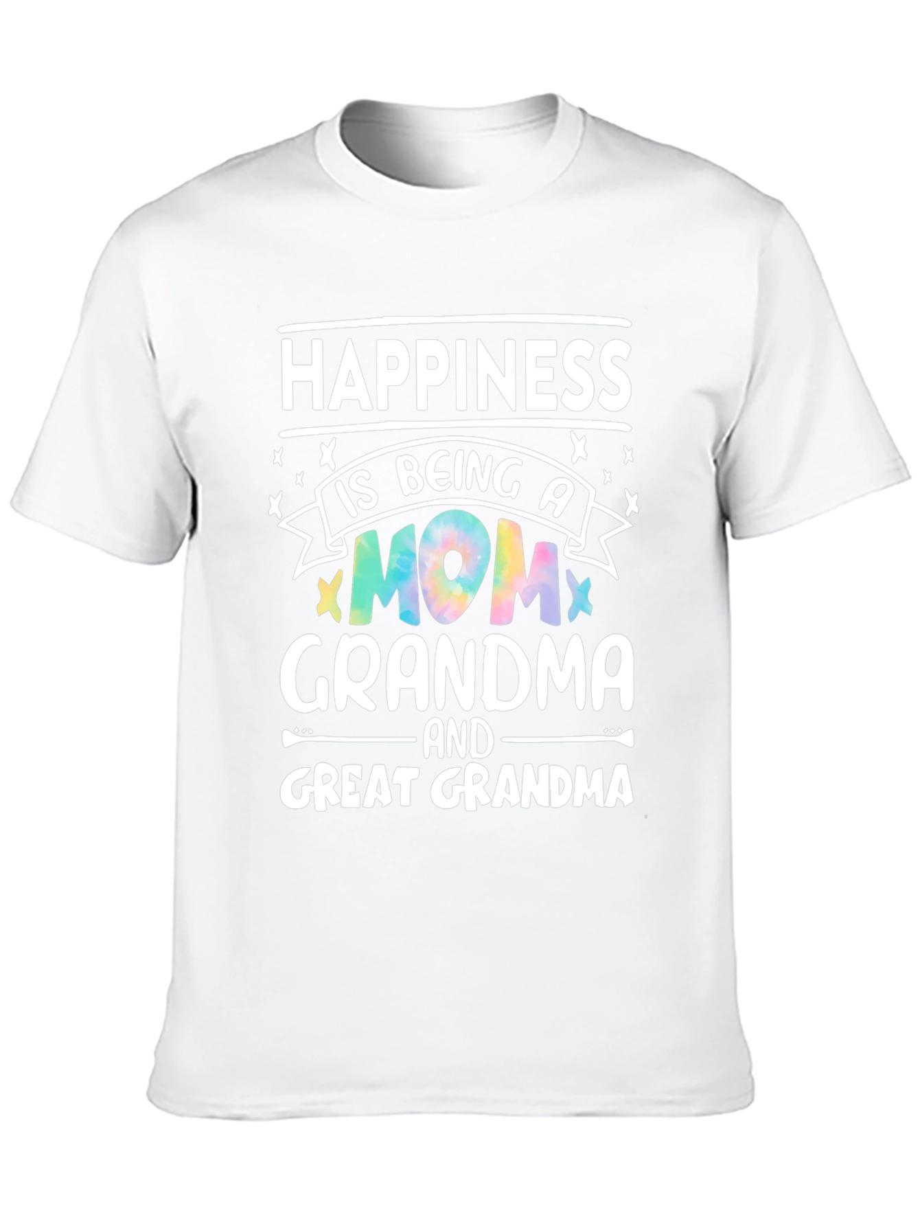 Happiness is Being A Mom Grandma Great Grandma T-Shirt