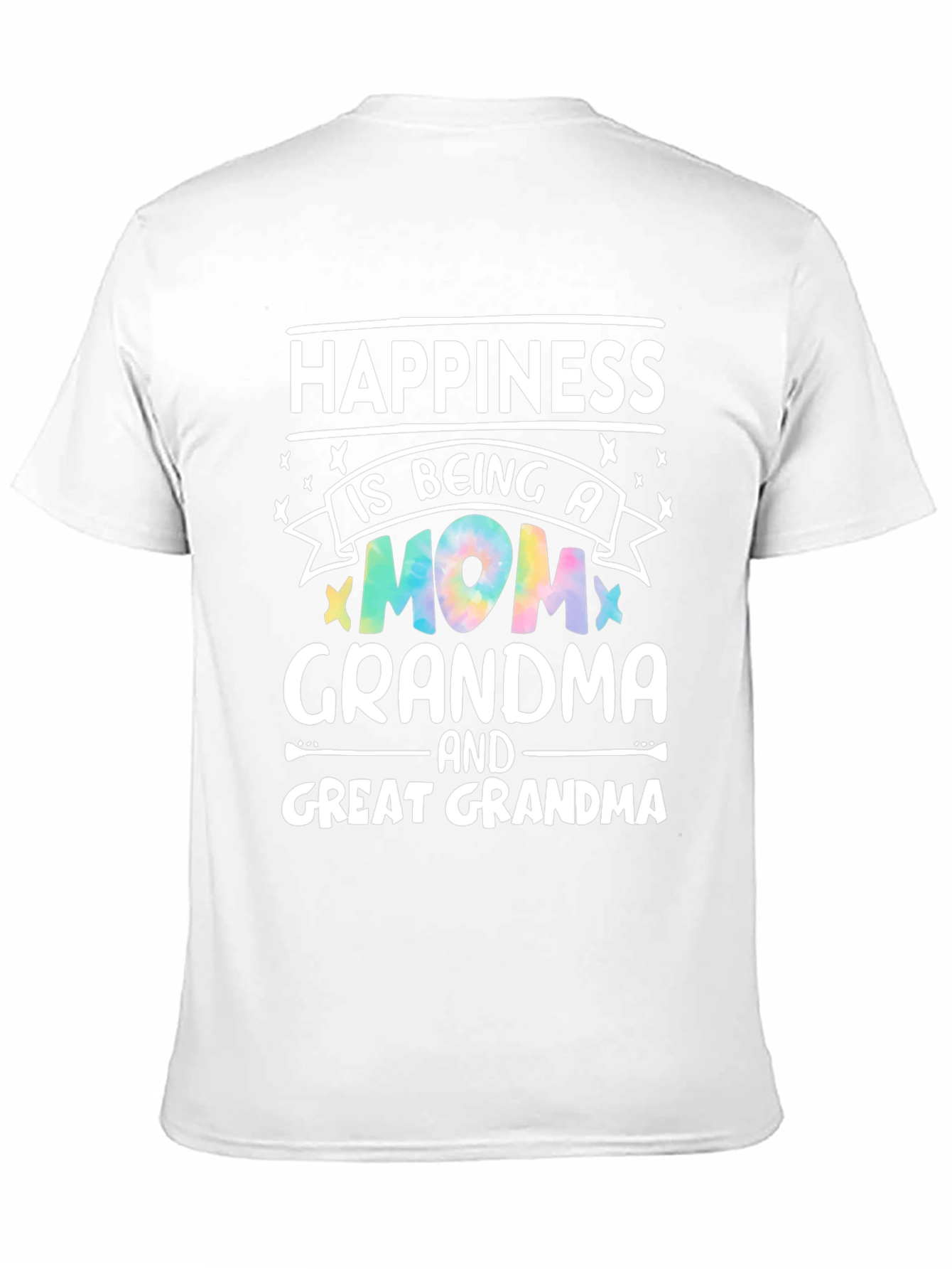 Happiness is Being A Mom Grandma Great Grandma T-Shirt