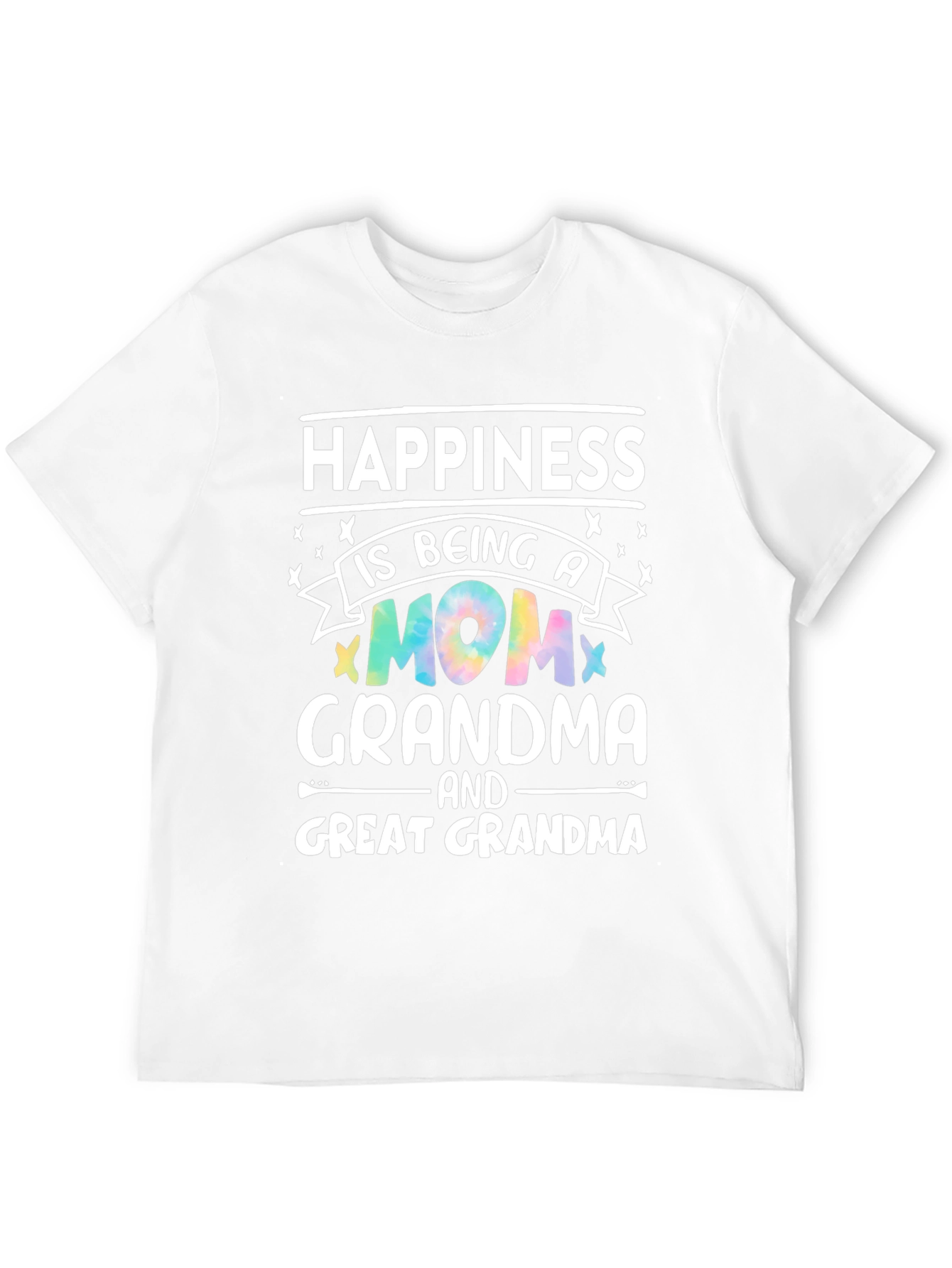 Happiness is Being A Mom Grandma Great Grandma T-Shirt