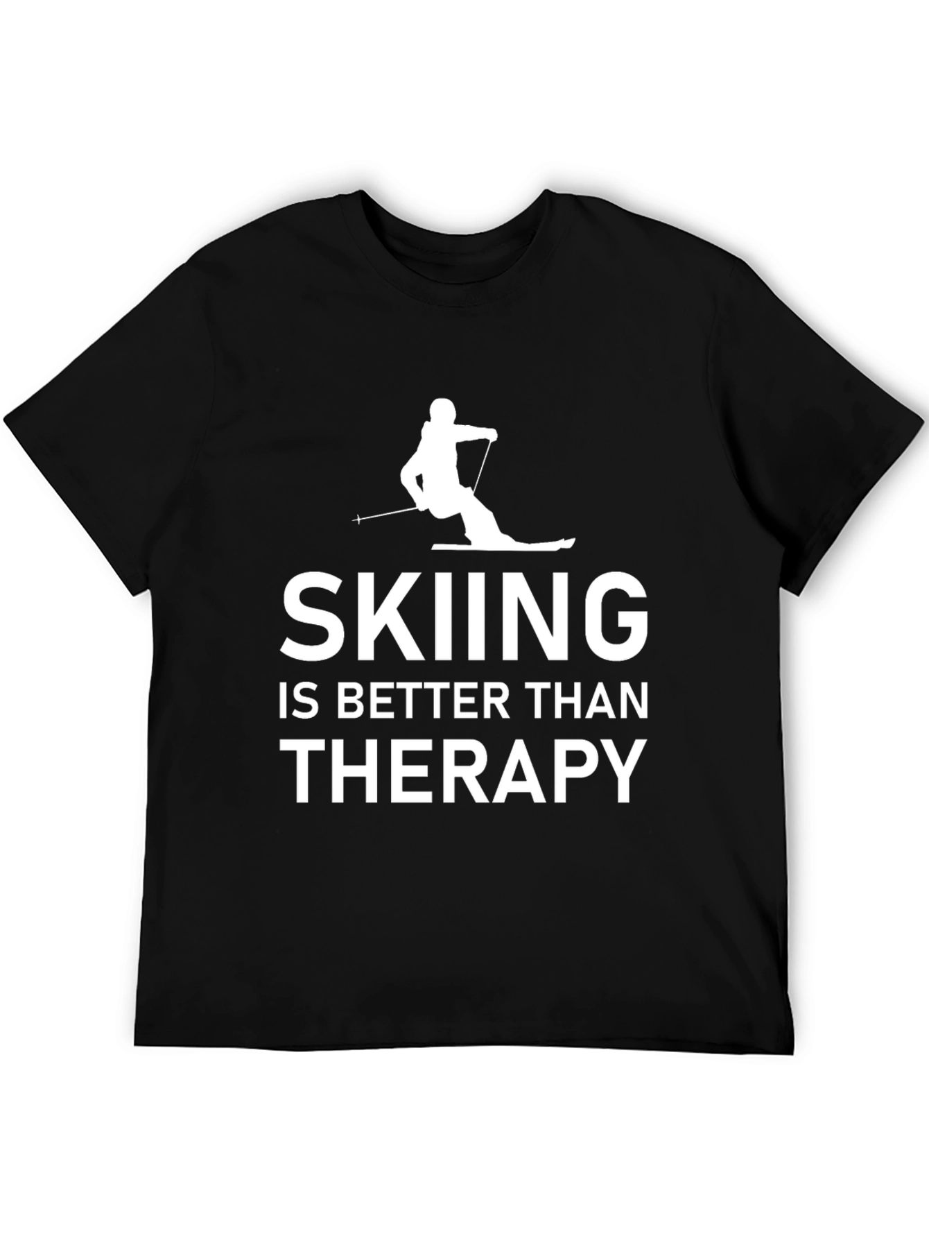 Skiing is Better Than Therapy T-Shirt