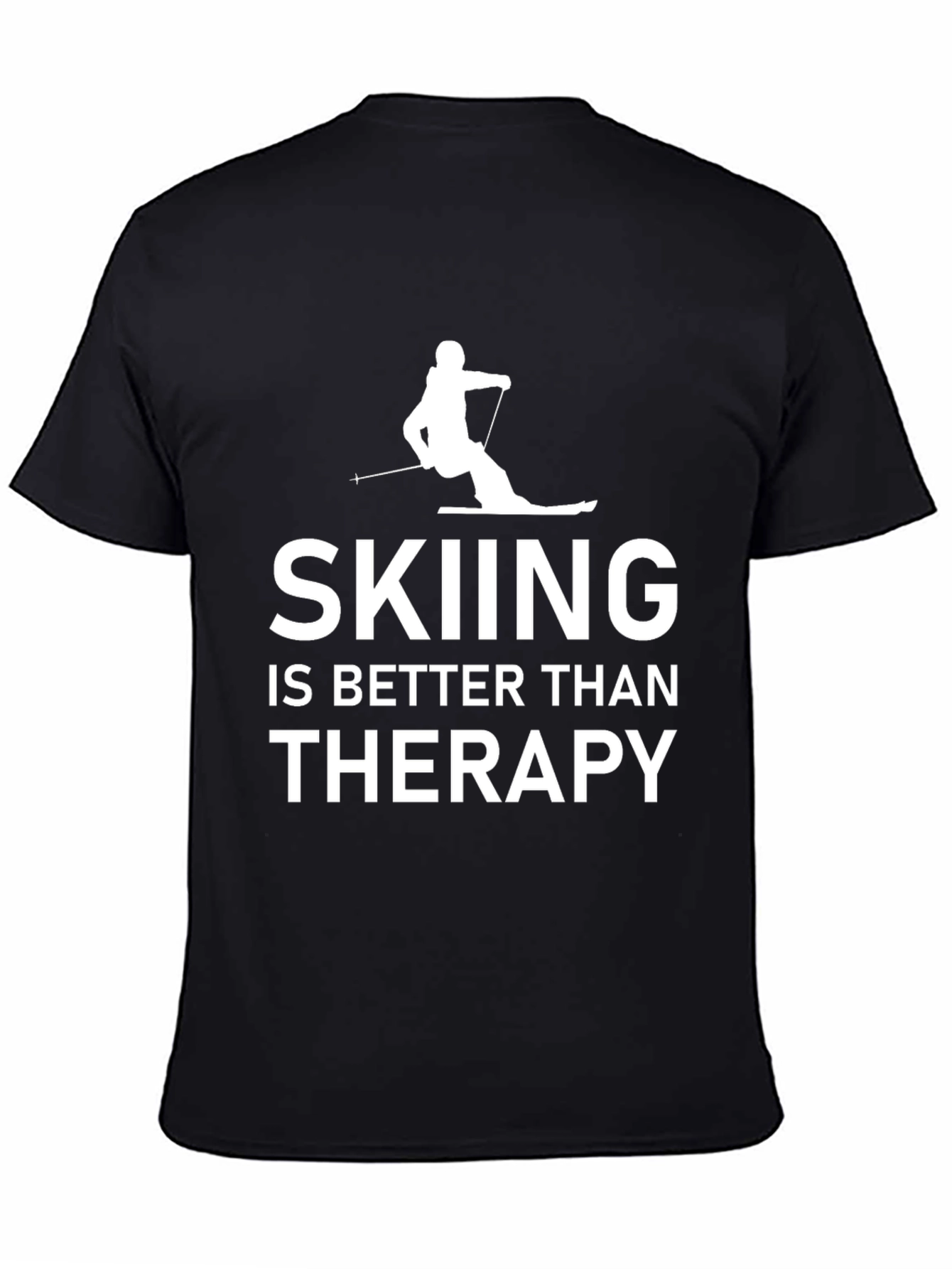 Skiing is Better Than Therapy T-Shirt