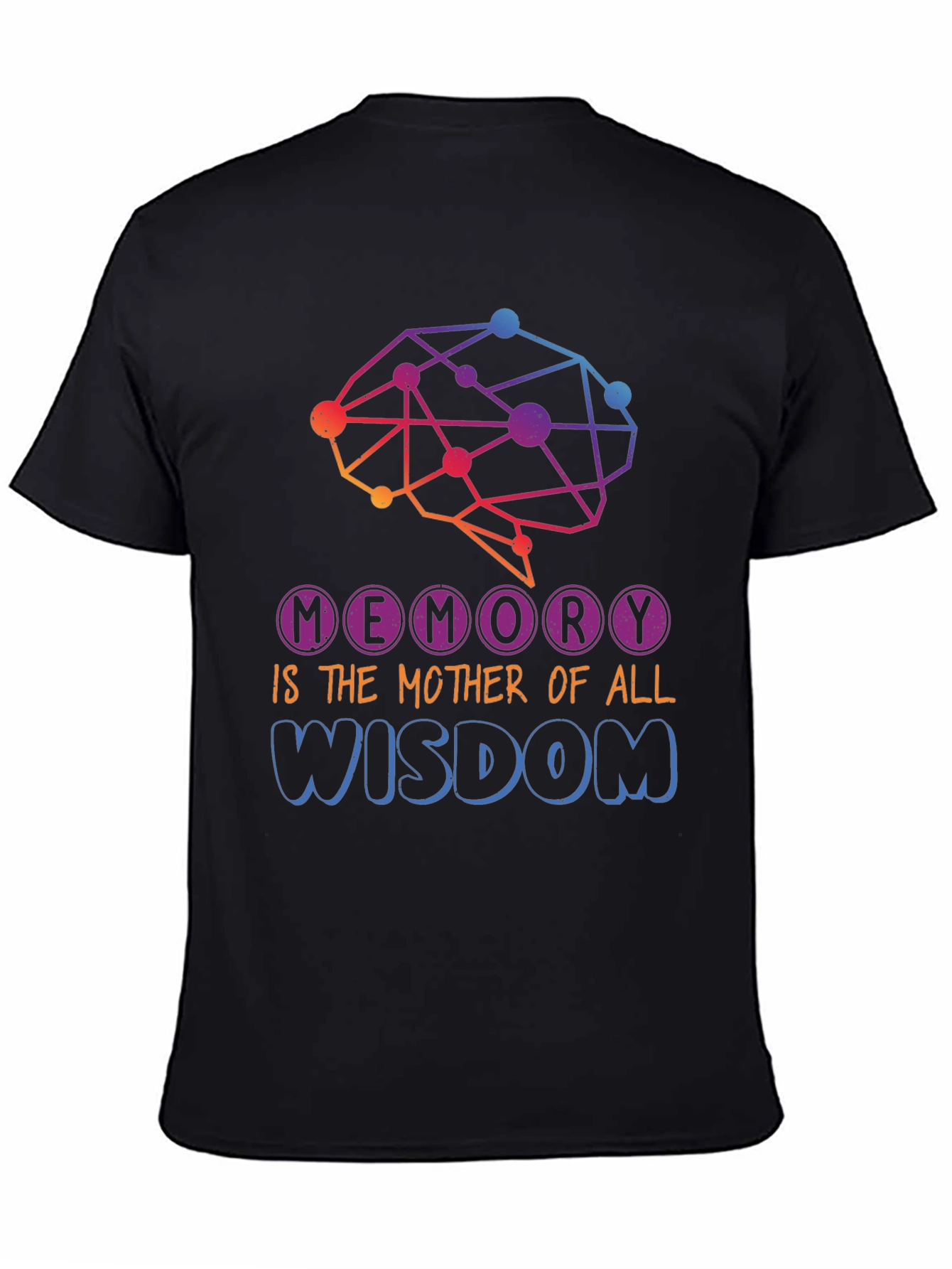 Memory is the Mother of All Wisdom T-Shirt