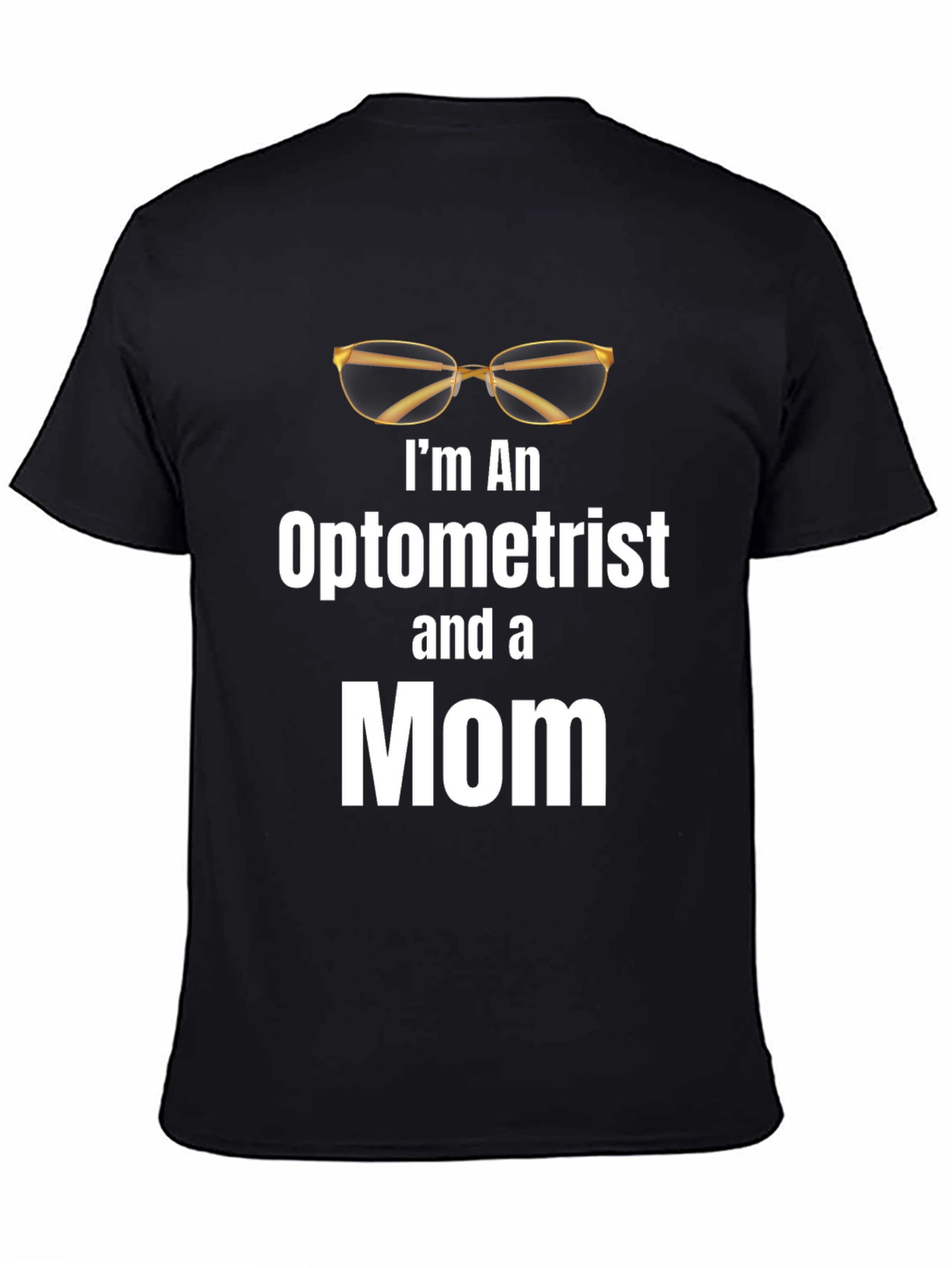 Optometrist Mom T-Shirt - Eye Doctor Mother Tee