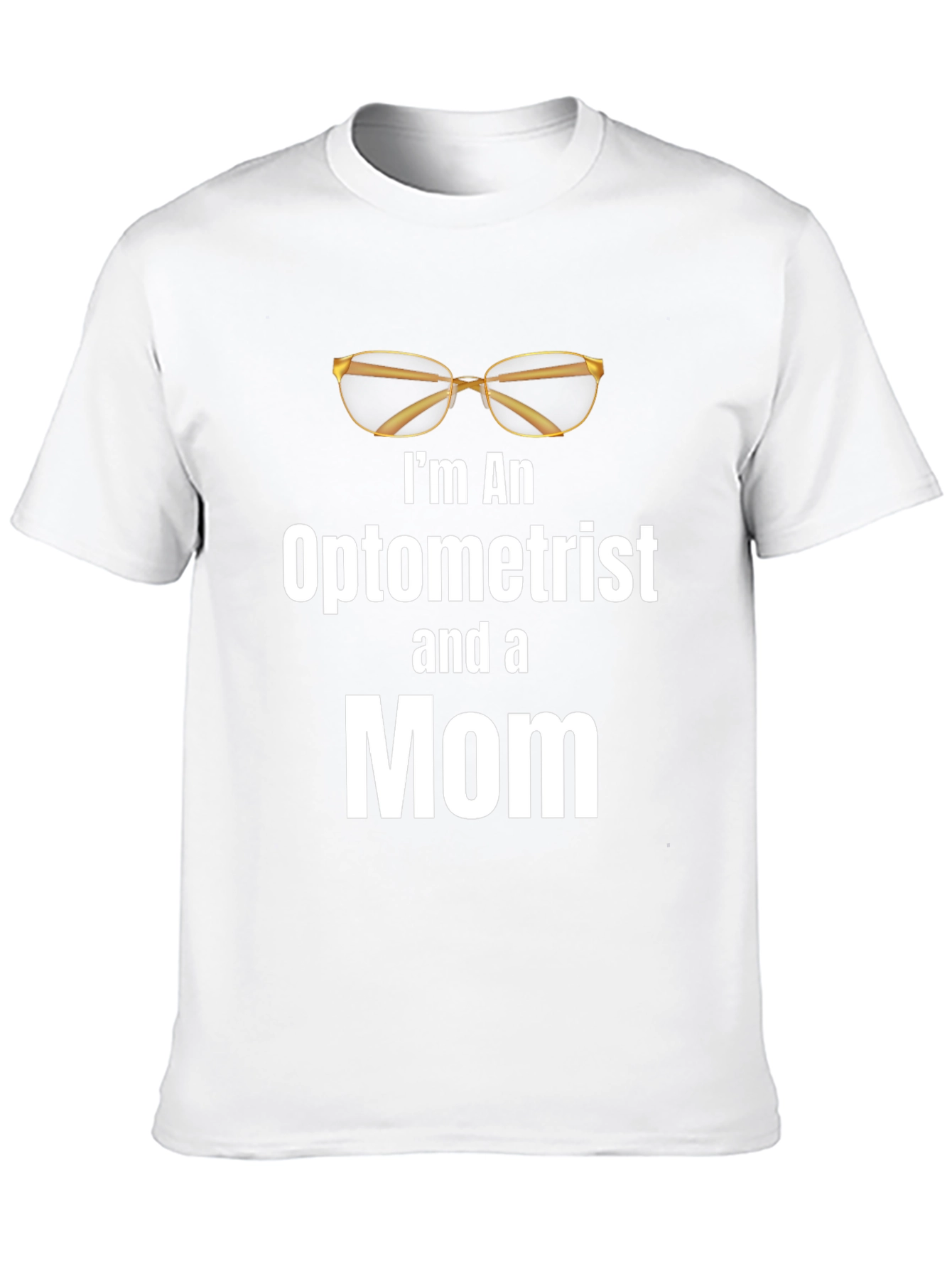 Optometrist Mom T-Shirt - Eye Doctor Mother Tee