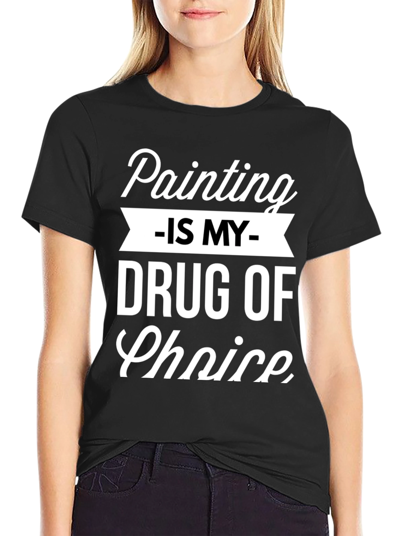 Painting is My Drug of Choice Graphic T-Shirt